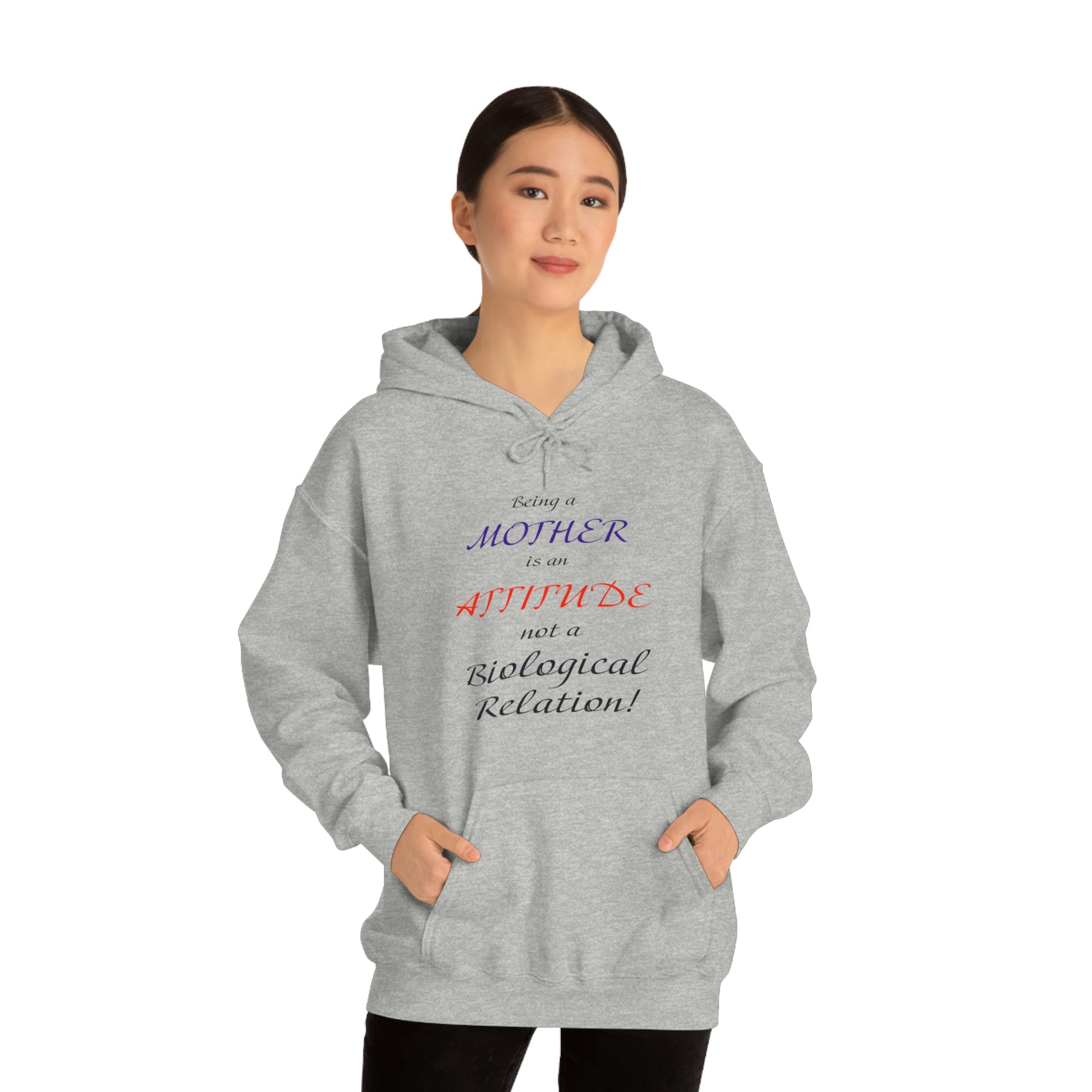 Being A Mother Is An Attitude Not A Biological Relation - Unisex Heavy Blend™ Hooded Sweatshirt