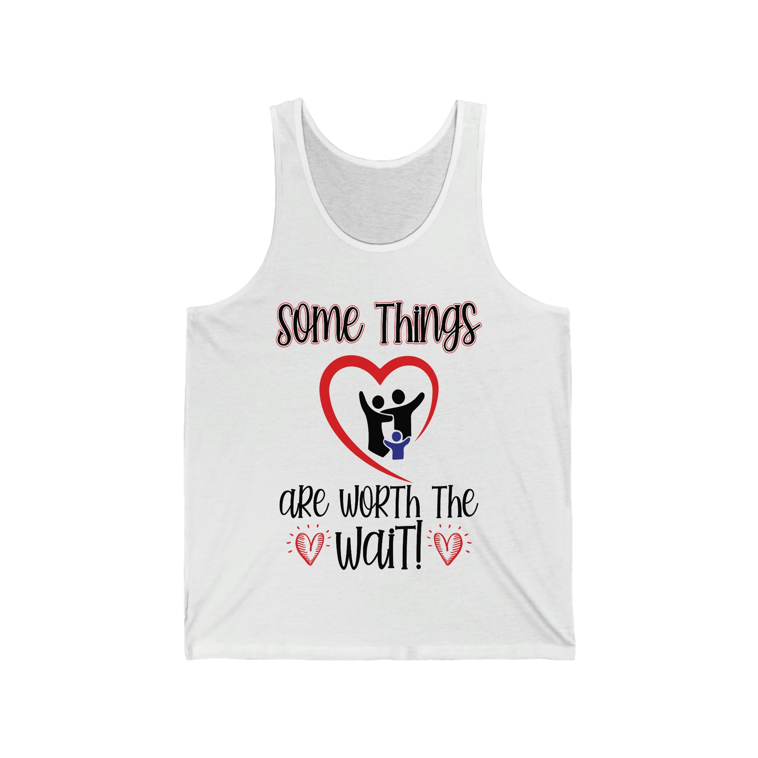 Some Things Are Worth The Wait - Unisex Jersey Tank Top