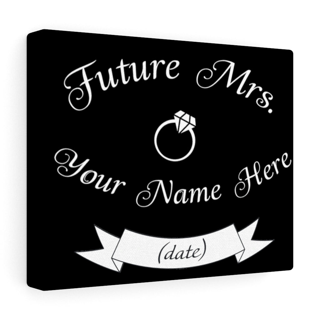 Future Mrs. Your Name &amp; Wedding Date Customizable - Canvas Print