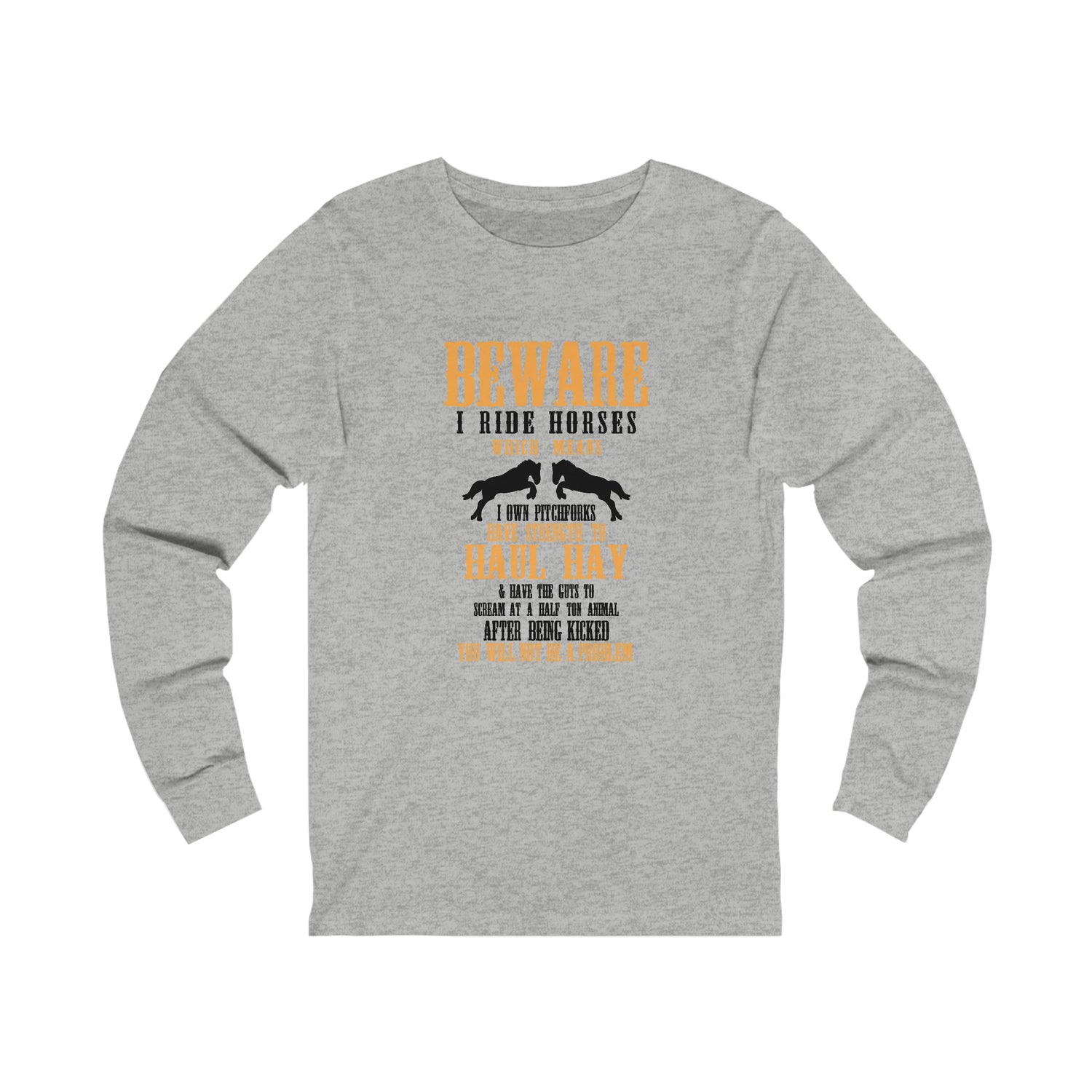 Beware I Ride Horses - Unisex Jersey Long Sleeve Tee