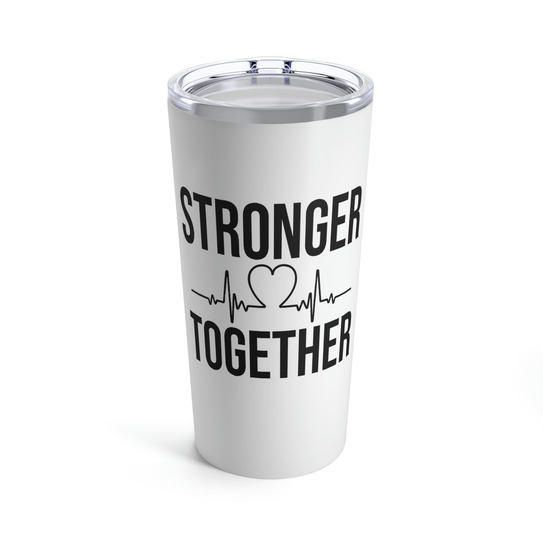 Stronger Together - Tumbler 20oz