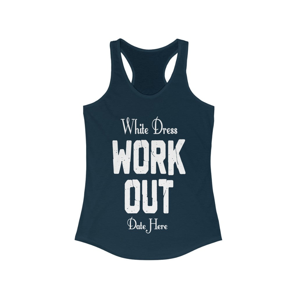 White Dress Work Out Wedding Date Customizable - Racerback Tank Top