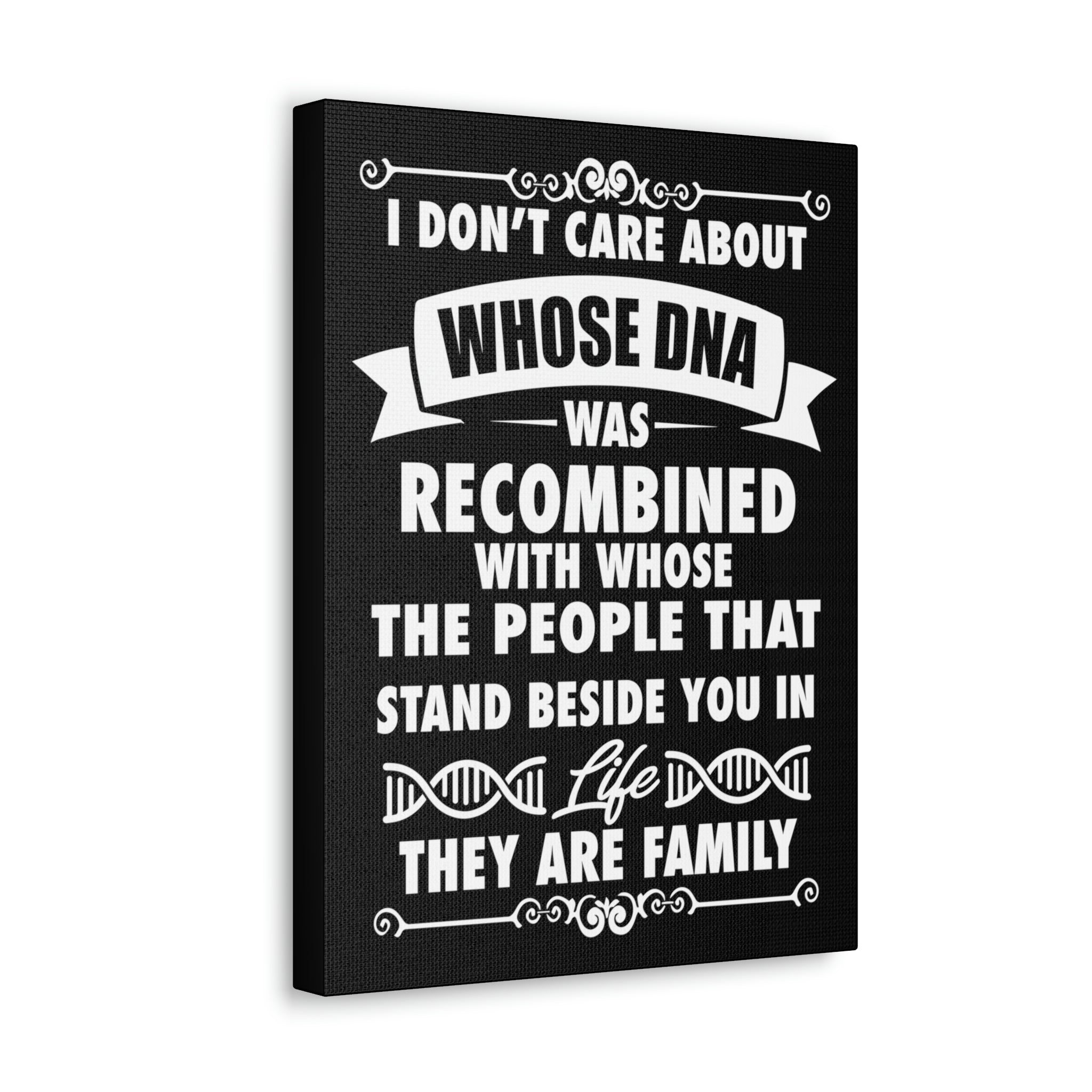 People that Stand Beside you are Family - Canvas Print