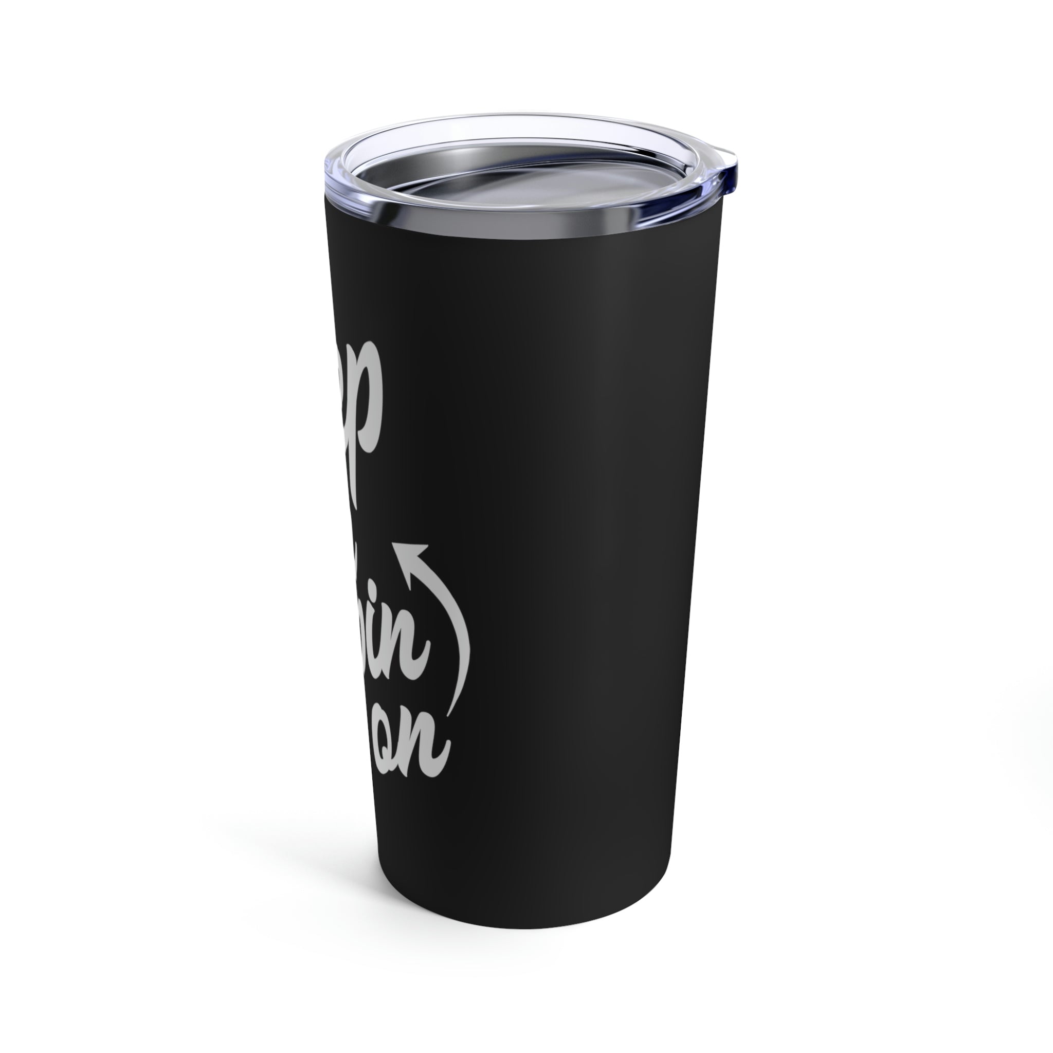 Keep On Keepin On - Black Tumbler 20oz