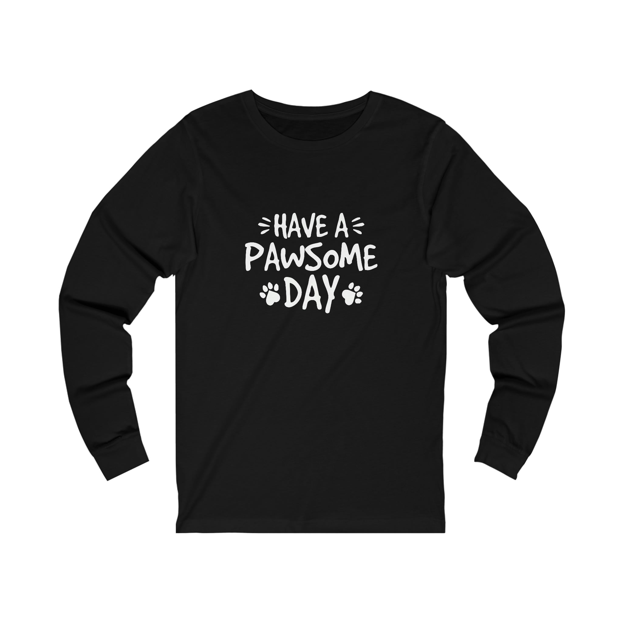 Have A Pawsome Day - Unisex Jersey Long Sleeve Tee