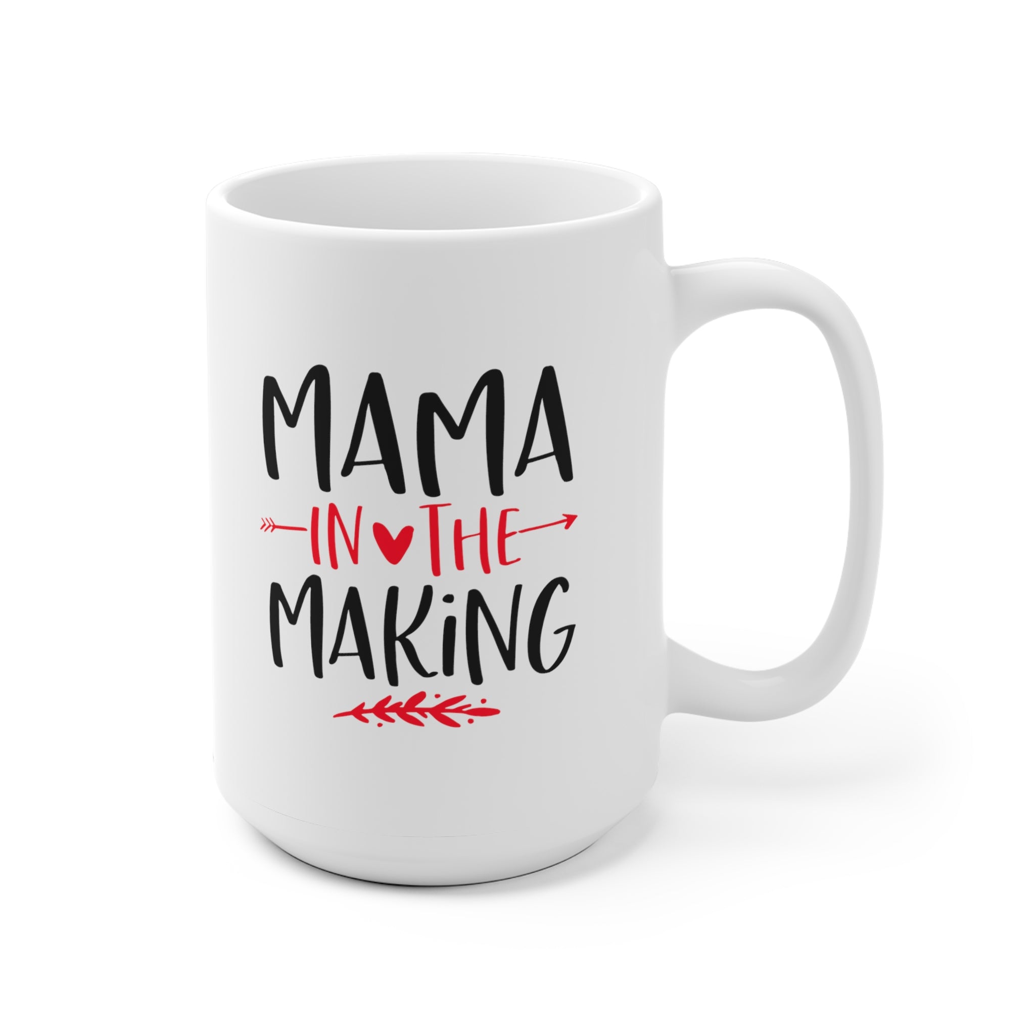 Mama In The Making - White Ceramic Mug 2 sizes Available