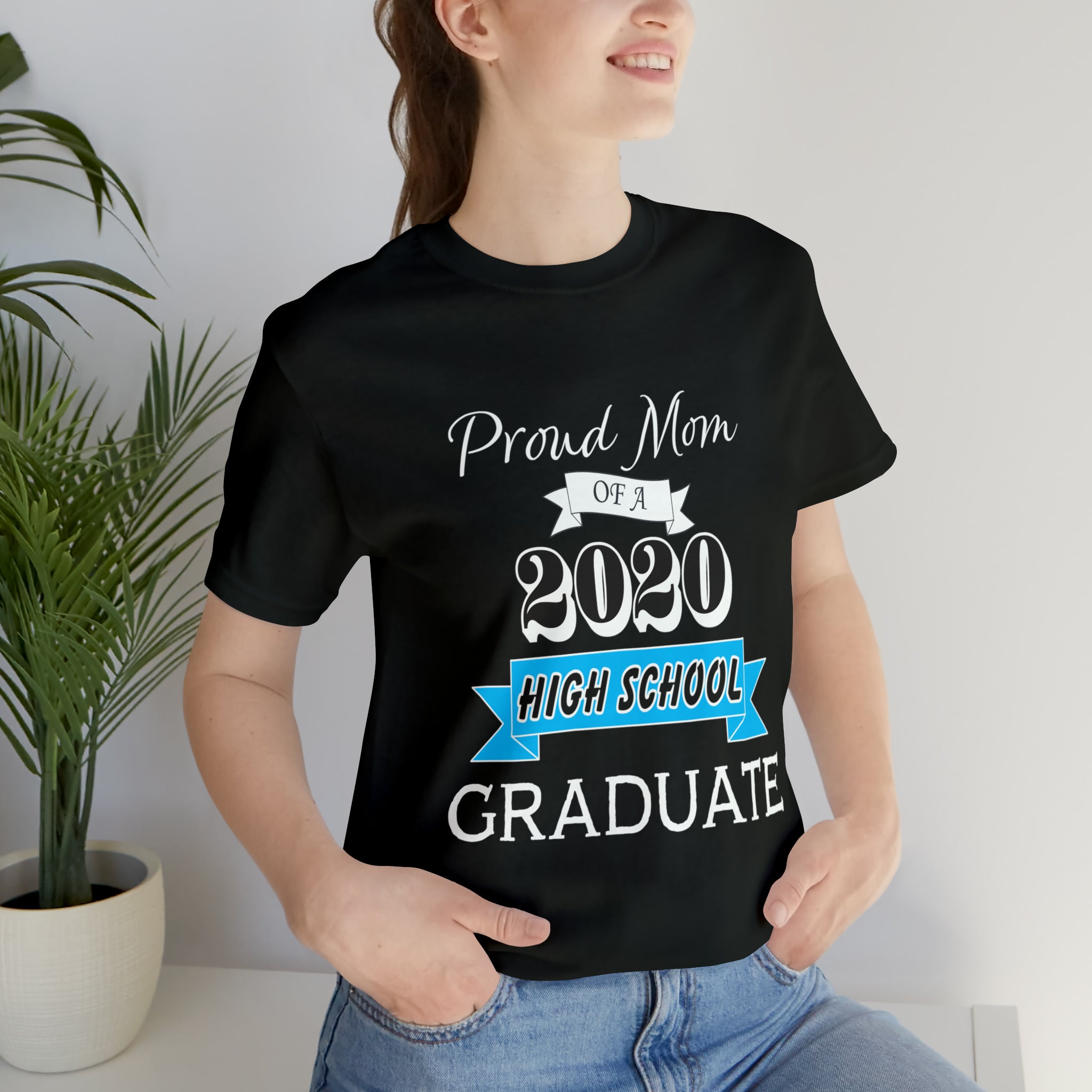 Proud Mom of a High School Graduate! Class Year Customizable - Unisex Jersey Short Sleeve Tee