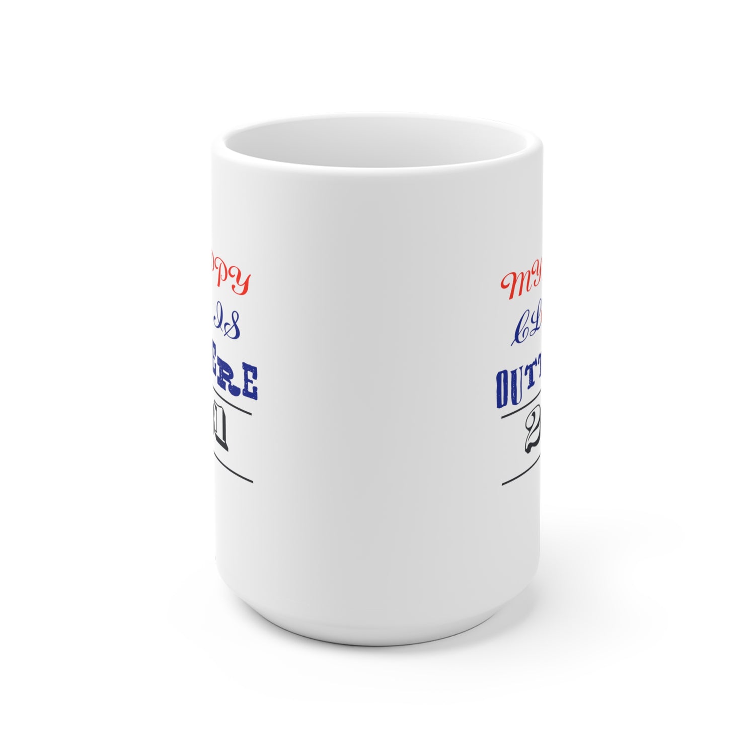 My Happy Class Is Outta Here! Class Year Customizable - White Ceramic Mug 2 sizes Available
