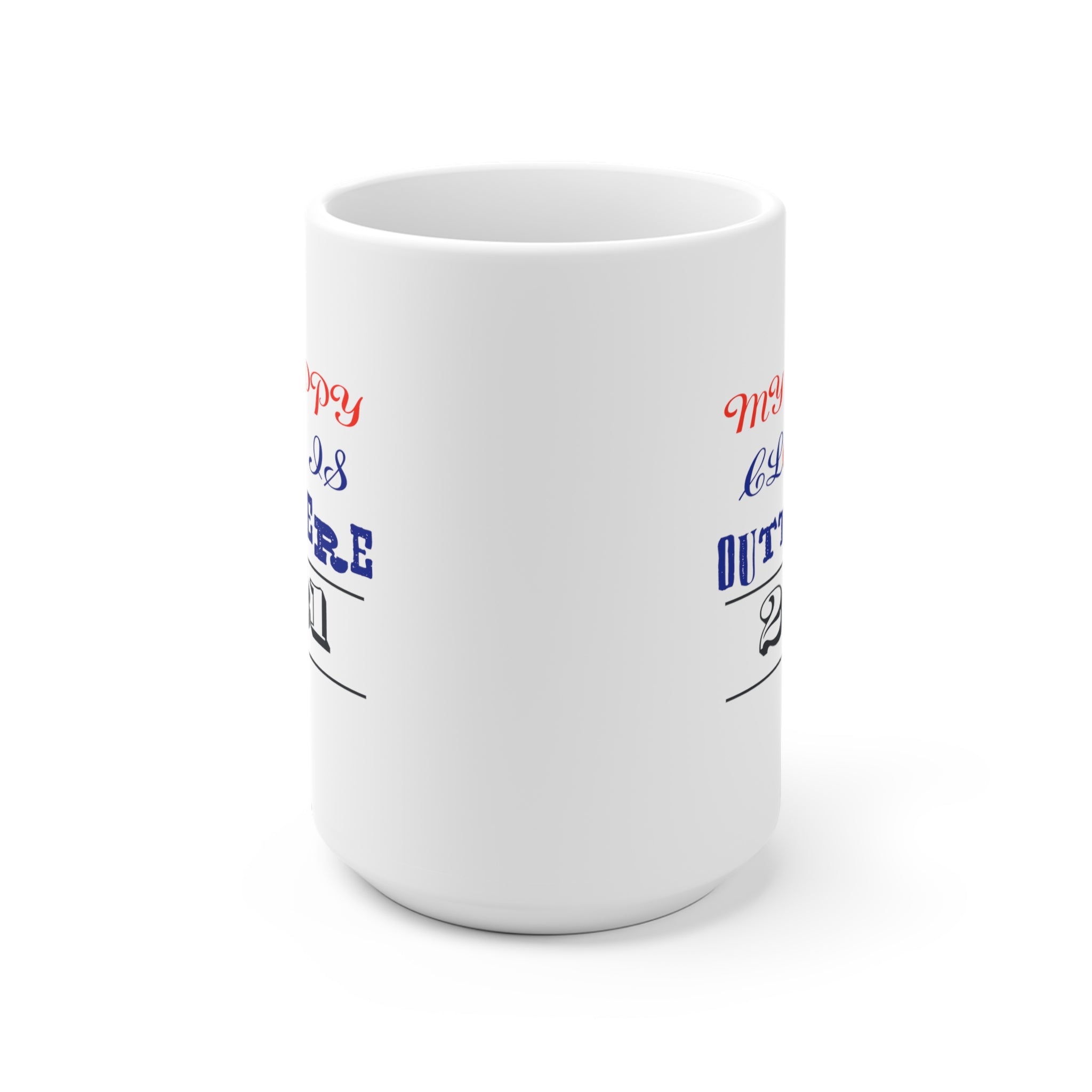 My Happy Class Is Outta Here! Class Year Customizable - White Ceramic Mug 2 sizes Available