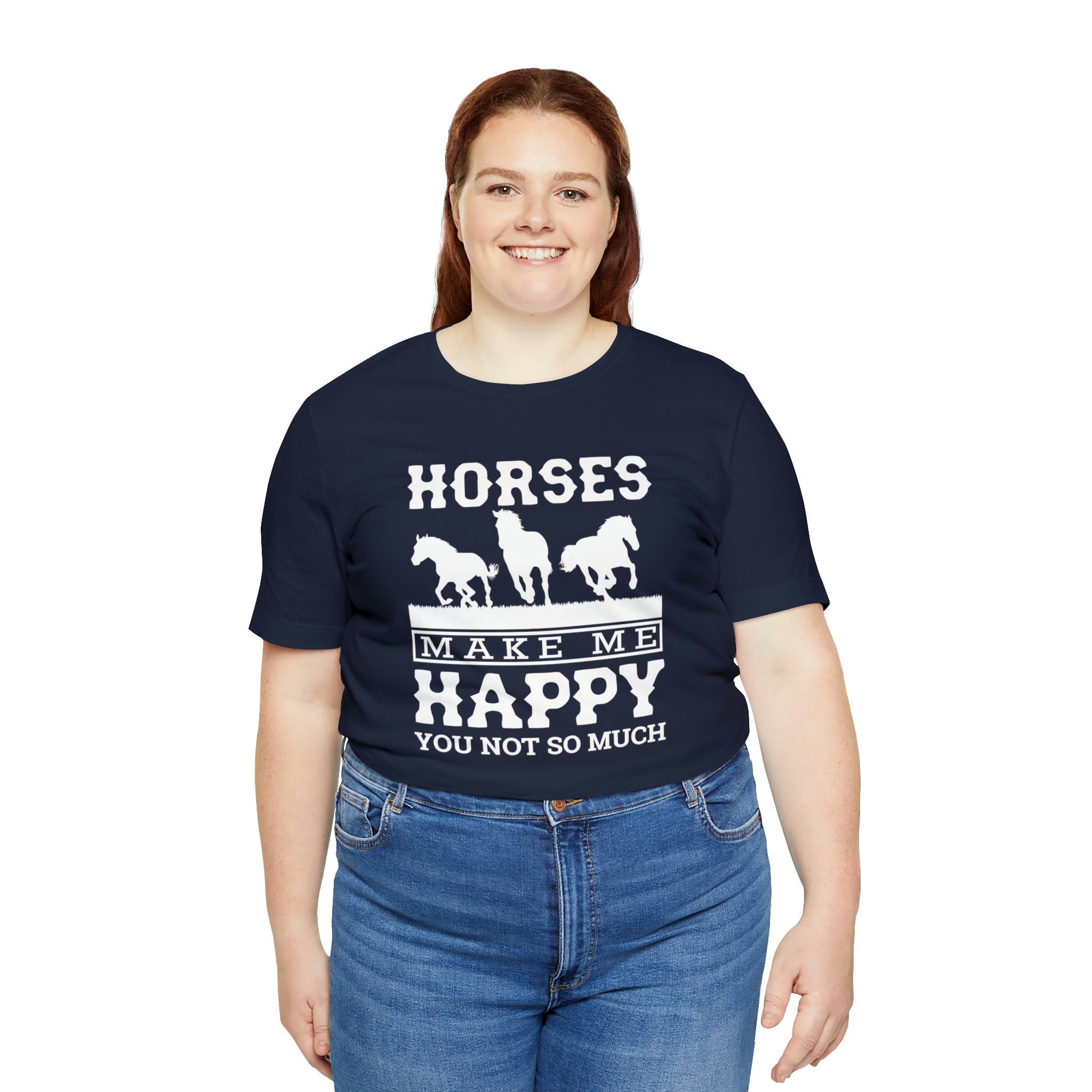 Horses Make Me Happy - Unisex Jersey Short Sleeve Tee
