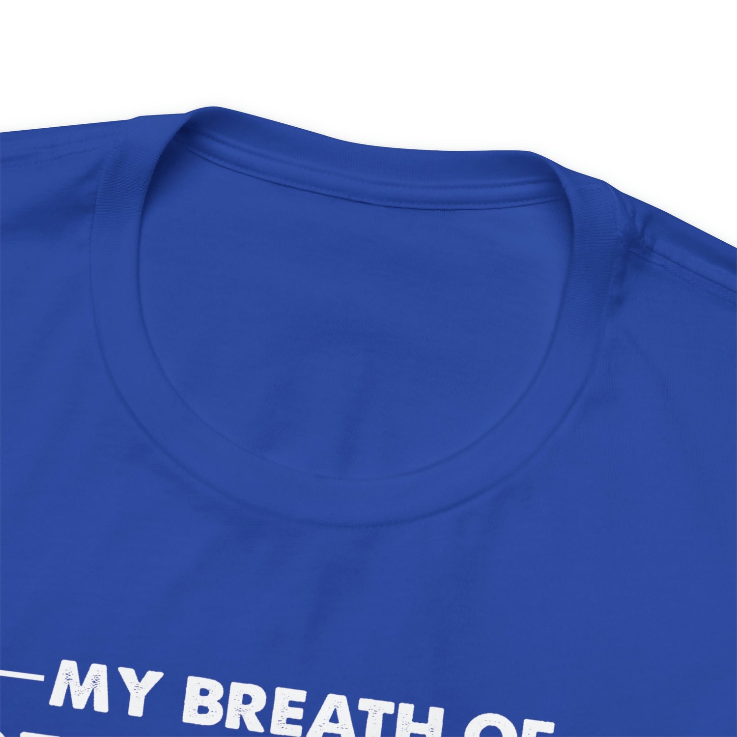 My Breath Of Fresh Air Is The Smell Of My Horse - Unisex Jersey Short Sleeve Tee