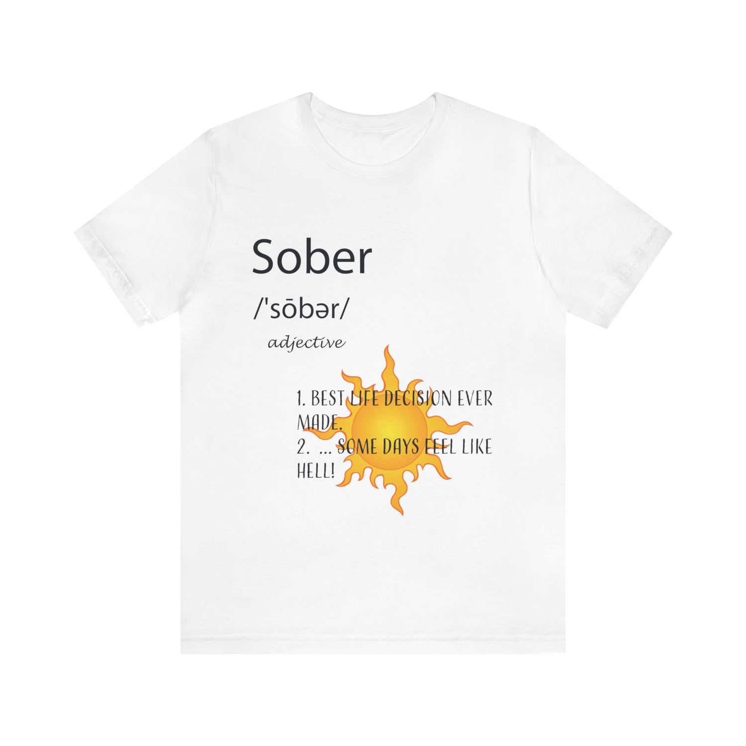 Sober - Unisex Jersey Short Sleeve Tee