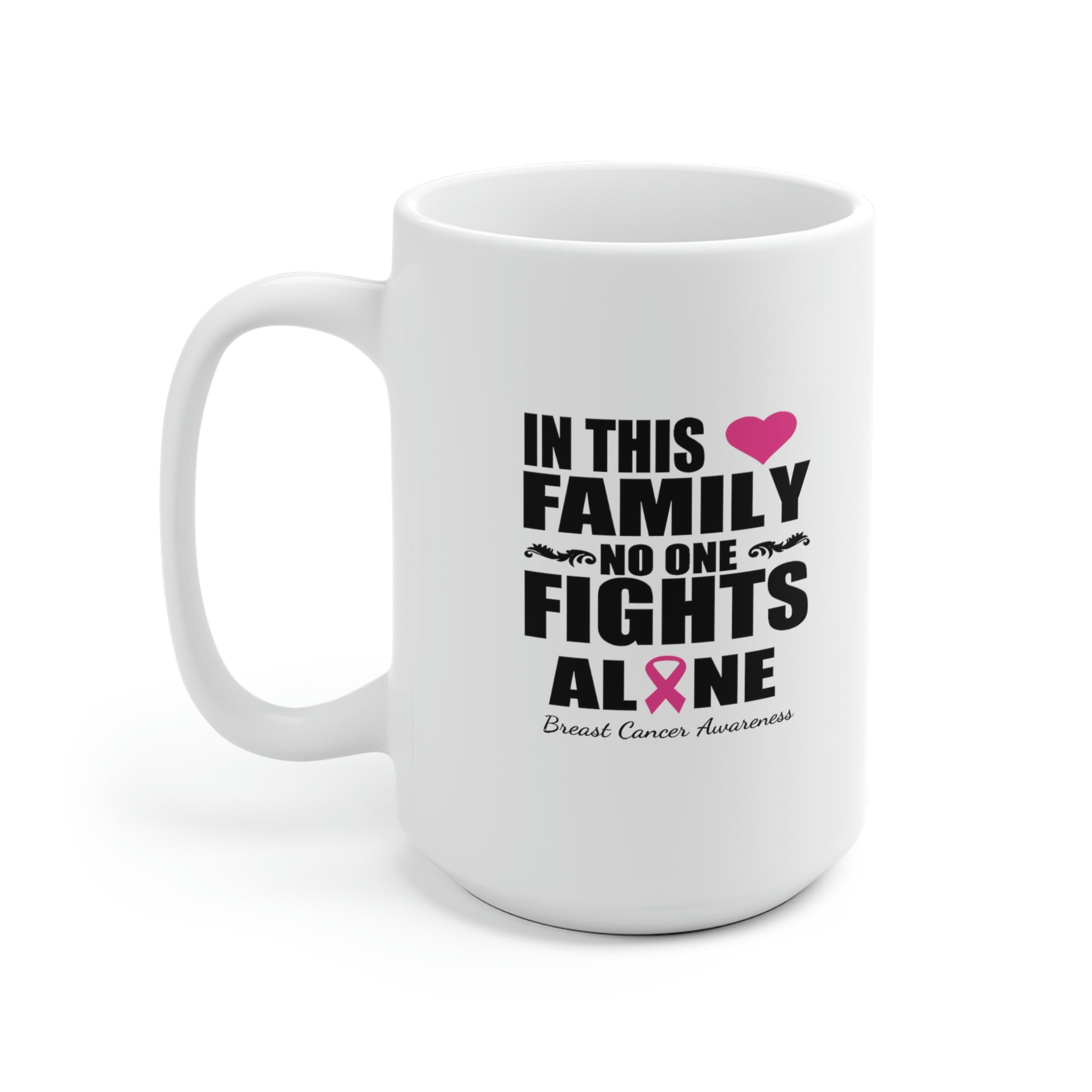 In This Family No One Fights Alone - White Ceramic Mug 2 sizes Available