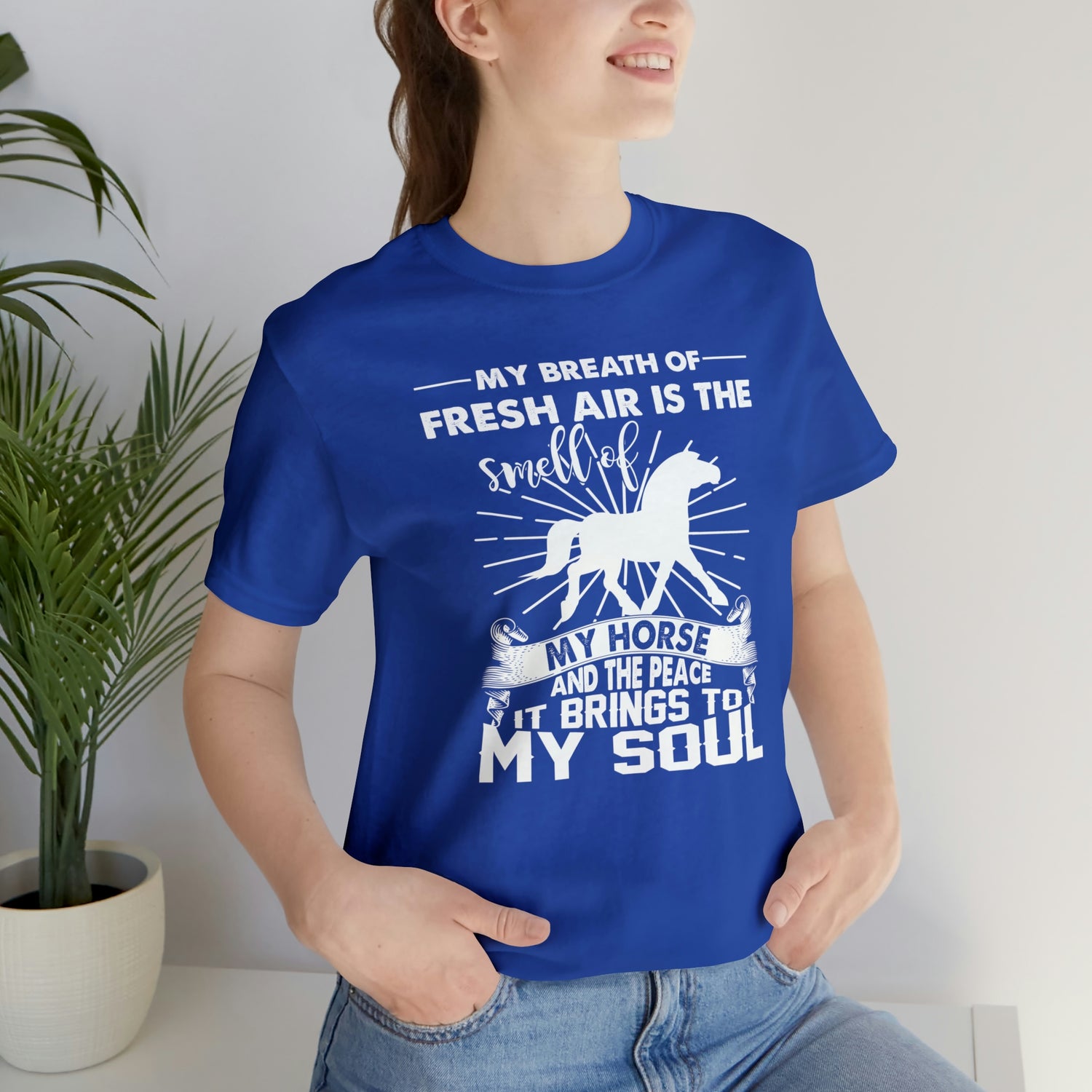 My Breath Of Fresh Air Is The Smell Of My Horse - Unisex Jersey Short Sleeve Tee