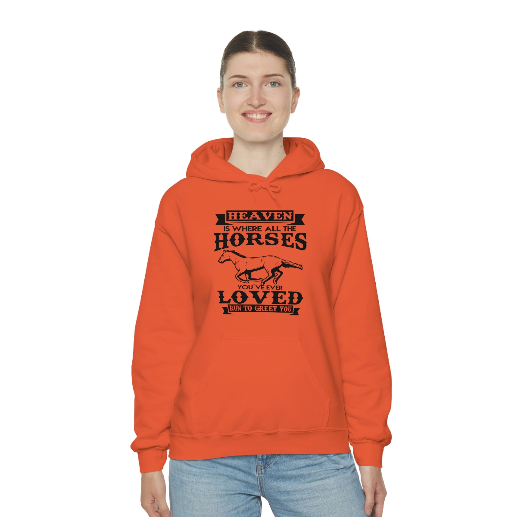 Heaven Is Where All The Horses You Have Ever Loved Join To Greet You - Unisex Heavy Blend™ Hooded Sweatshirt