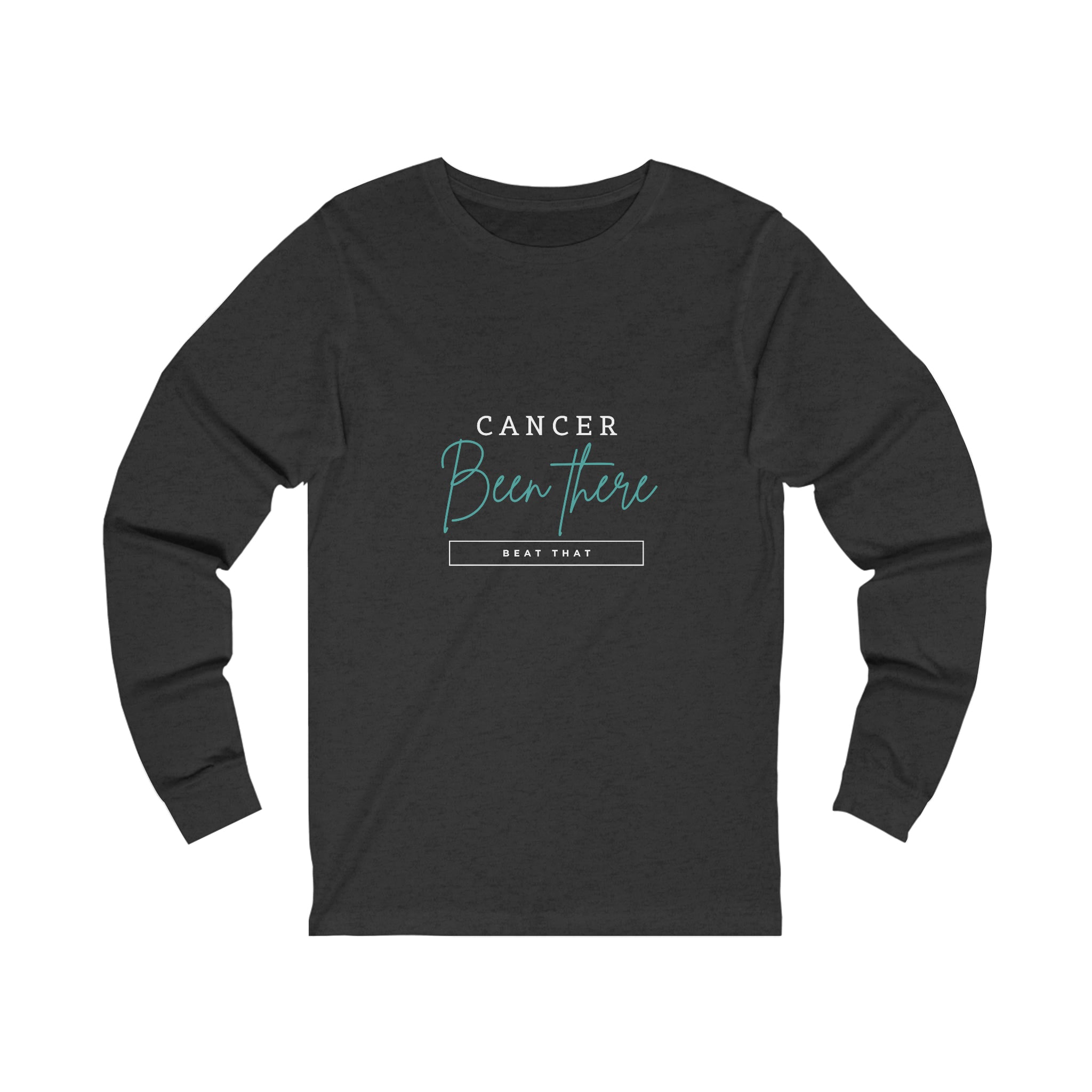 Cancer Been There Beat That - Unisex Jersey Long Sleeve Tee
