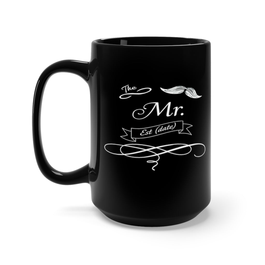 The Mr. Established Wedding Date Customizable - Large 15oz Black Mug