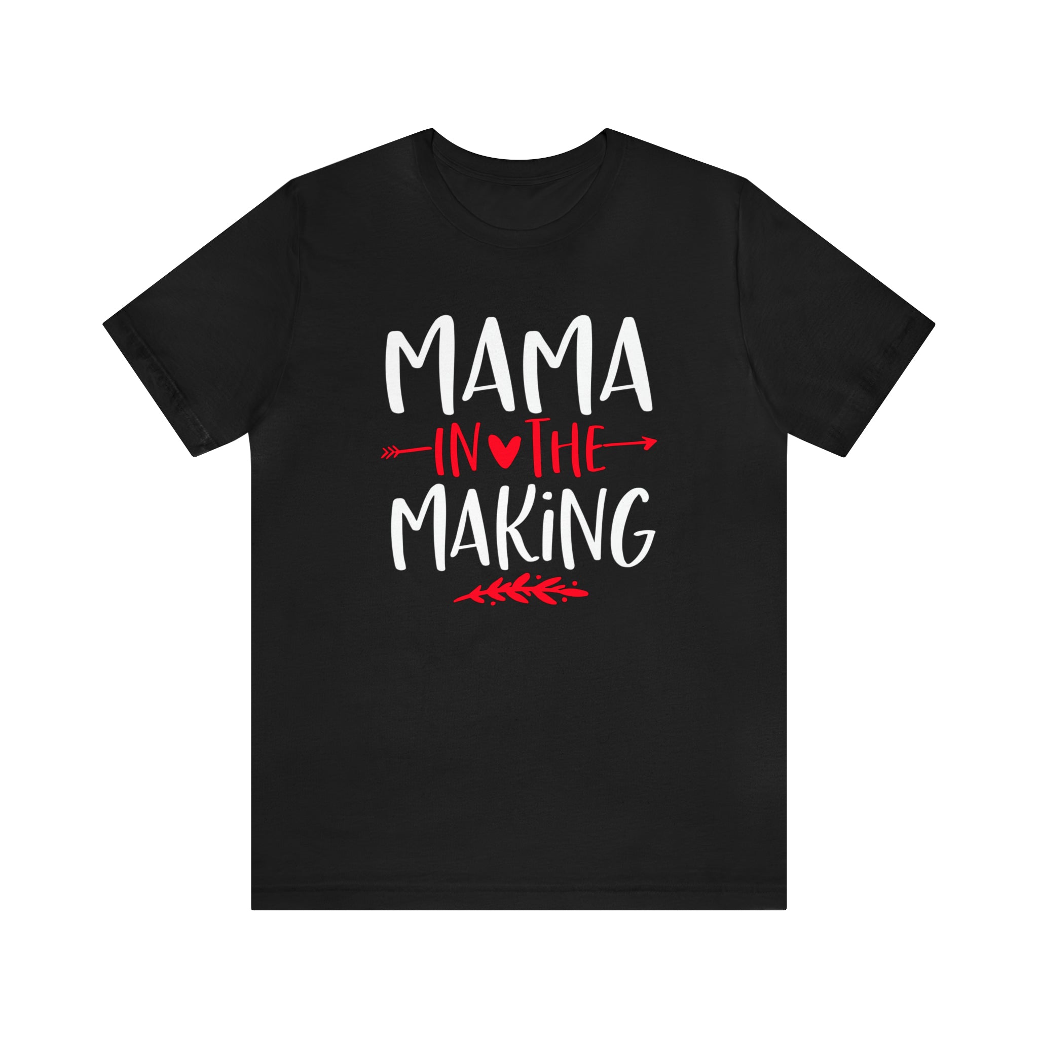 Mama In The Making - Unisex Jersey Short Sleeve Tee