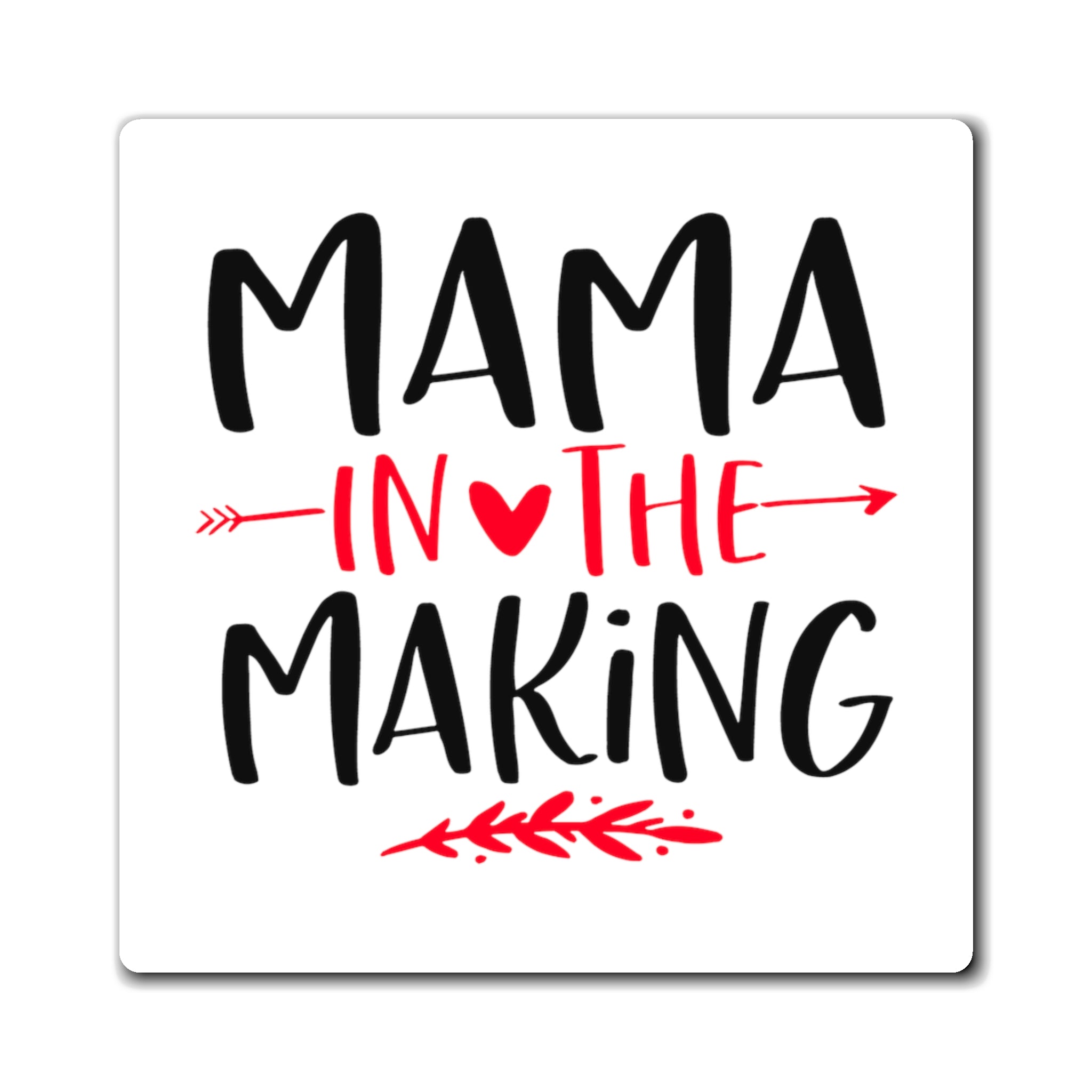 Mama In The Making - Magnet