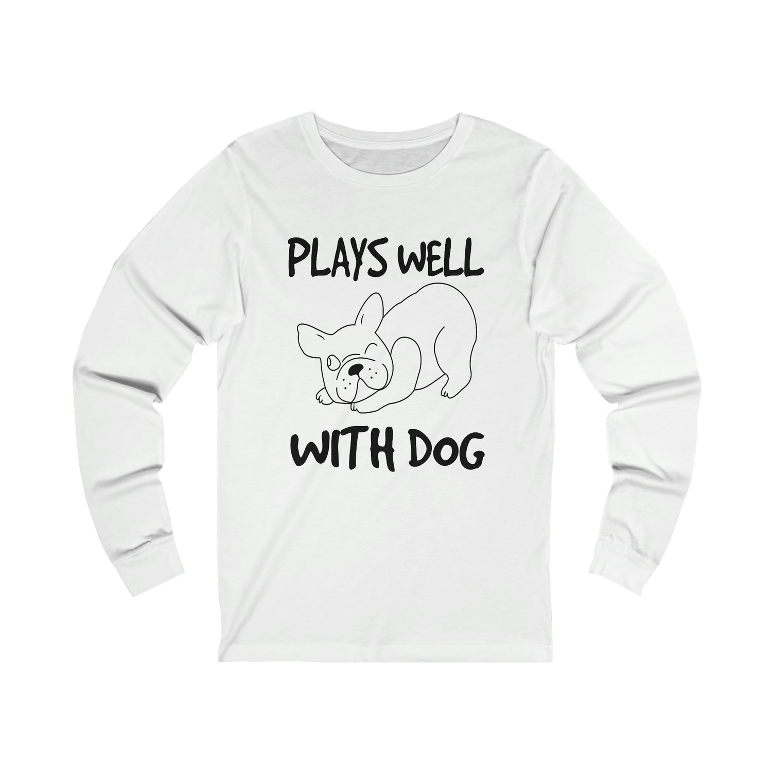 Plays Well With Dog  - Unisex Jersey Long Sleeve Tee