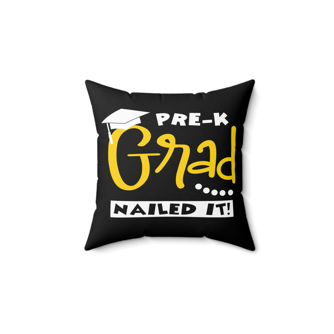 PRE-K Grad, Nailed It - Black Pillow
