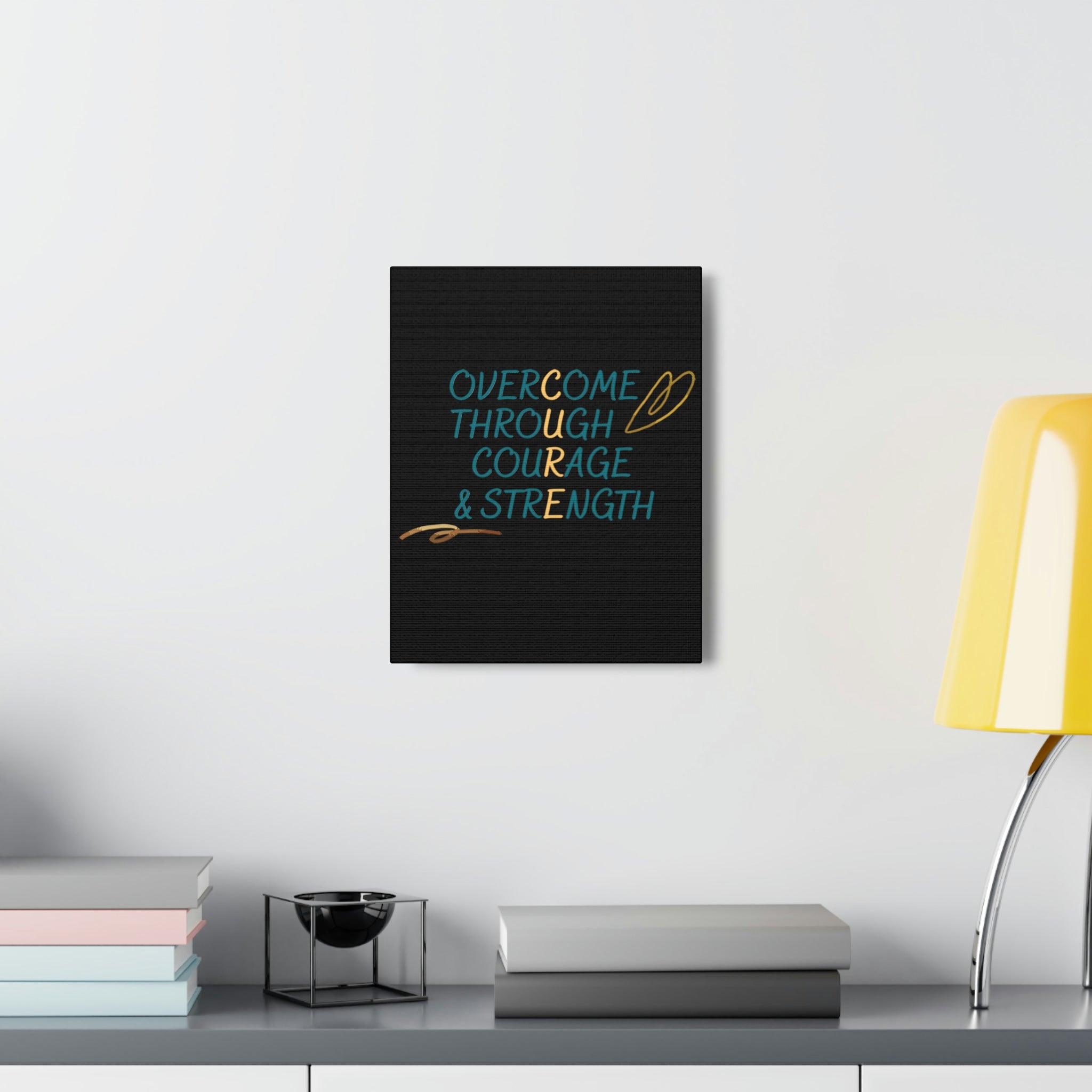 Overcome Through Courage and Strength - Canvass Print