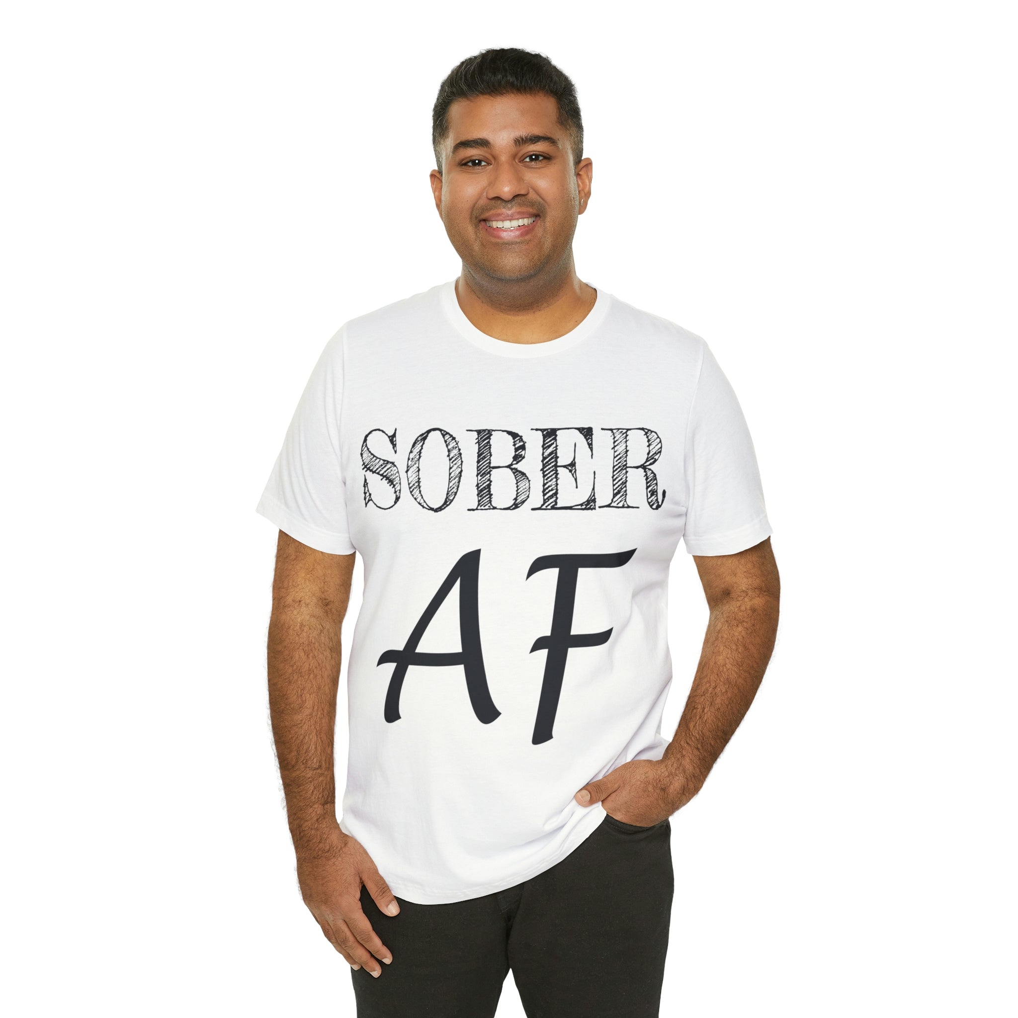 Sober AF - Unisex Jersey Short Sleeve Tee