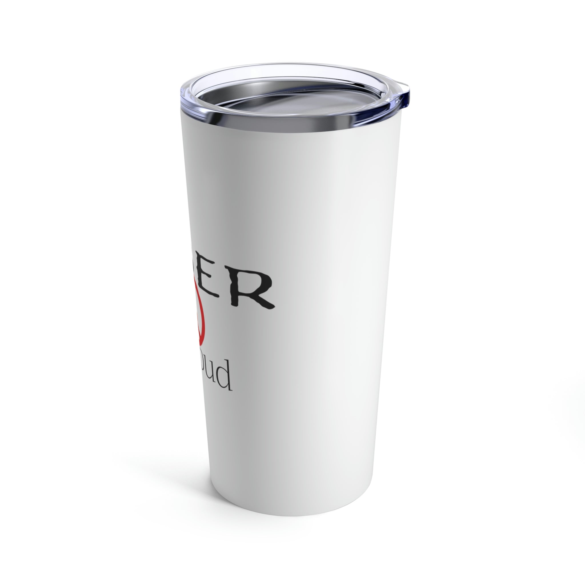 Sober & Proud - Tumbler 20oz