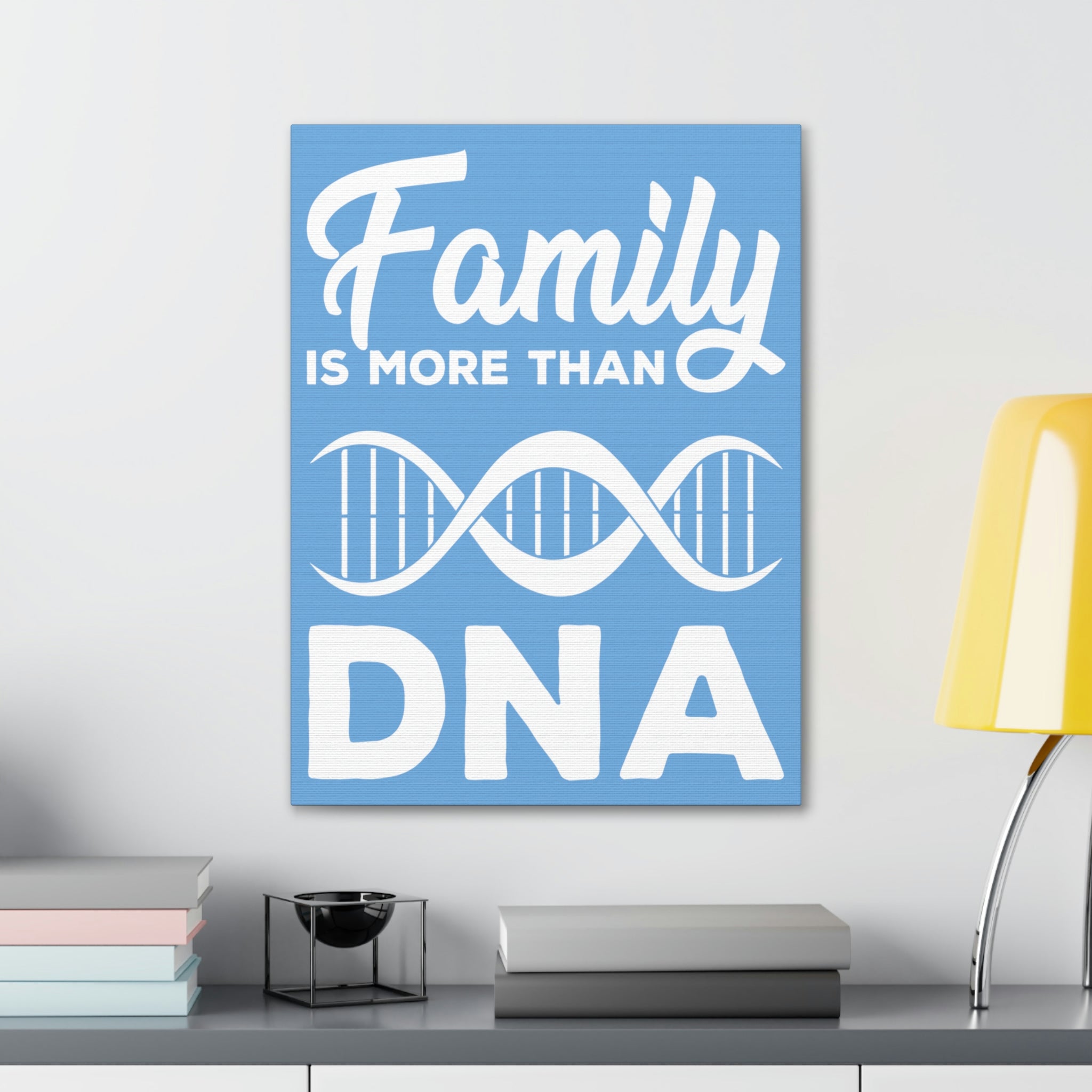 Family is more than DNA - Canvas Print