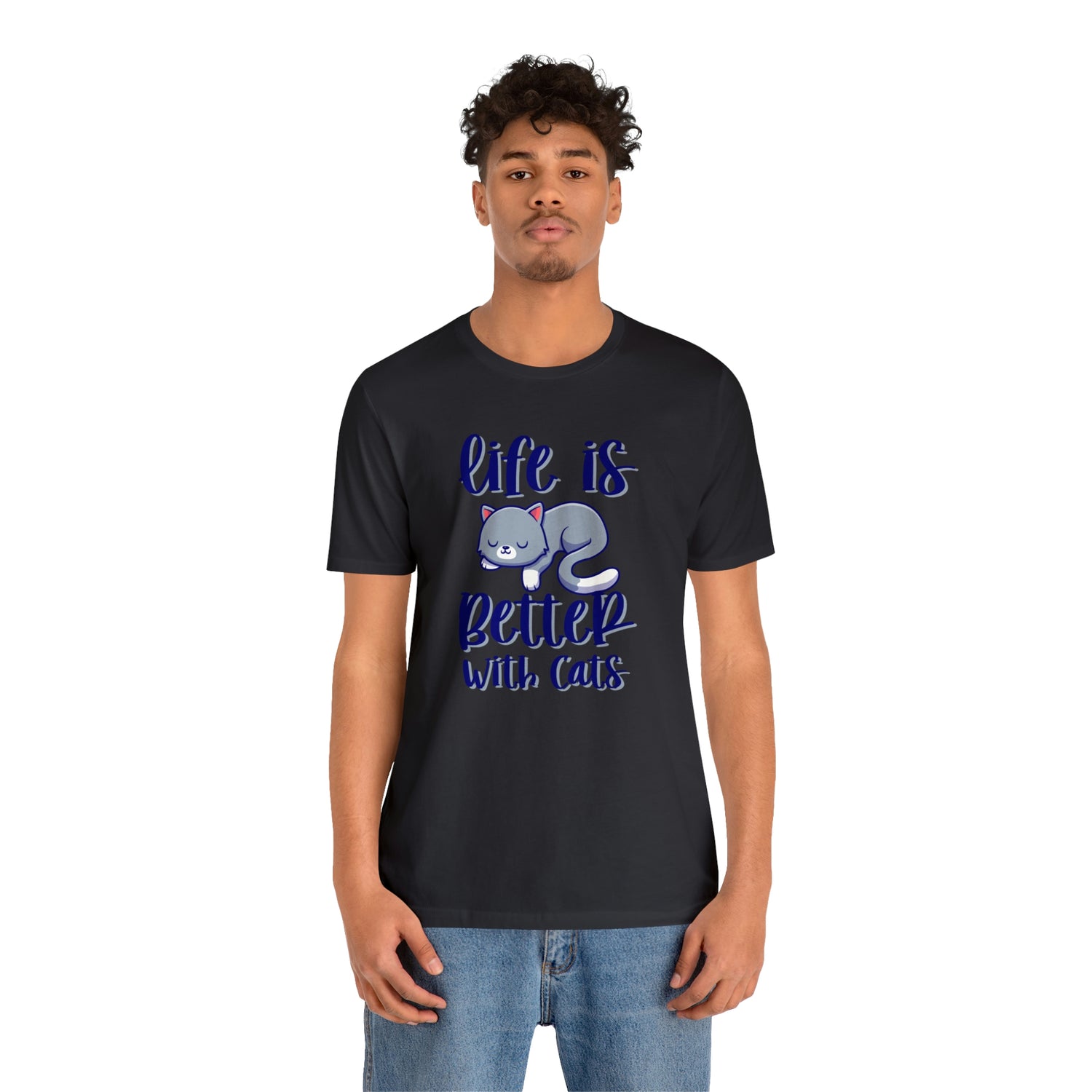 Life Is Better With Cats - Unisex Jersey Short Sleeve Tee