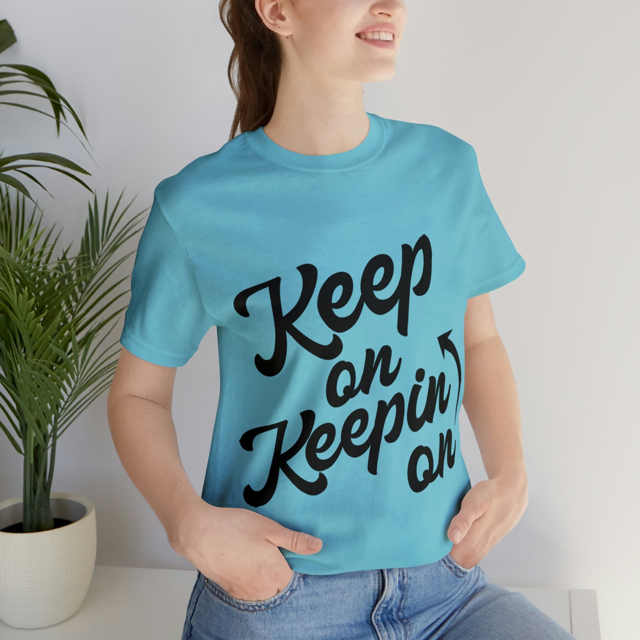 Keep On Keepin On - Unisex Jersey Short Sleeve Tee
