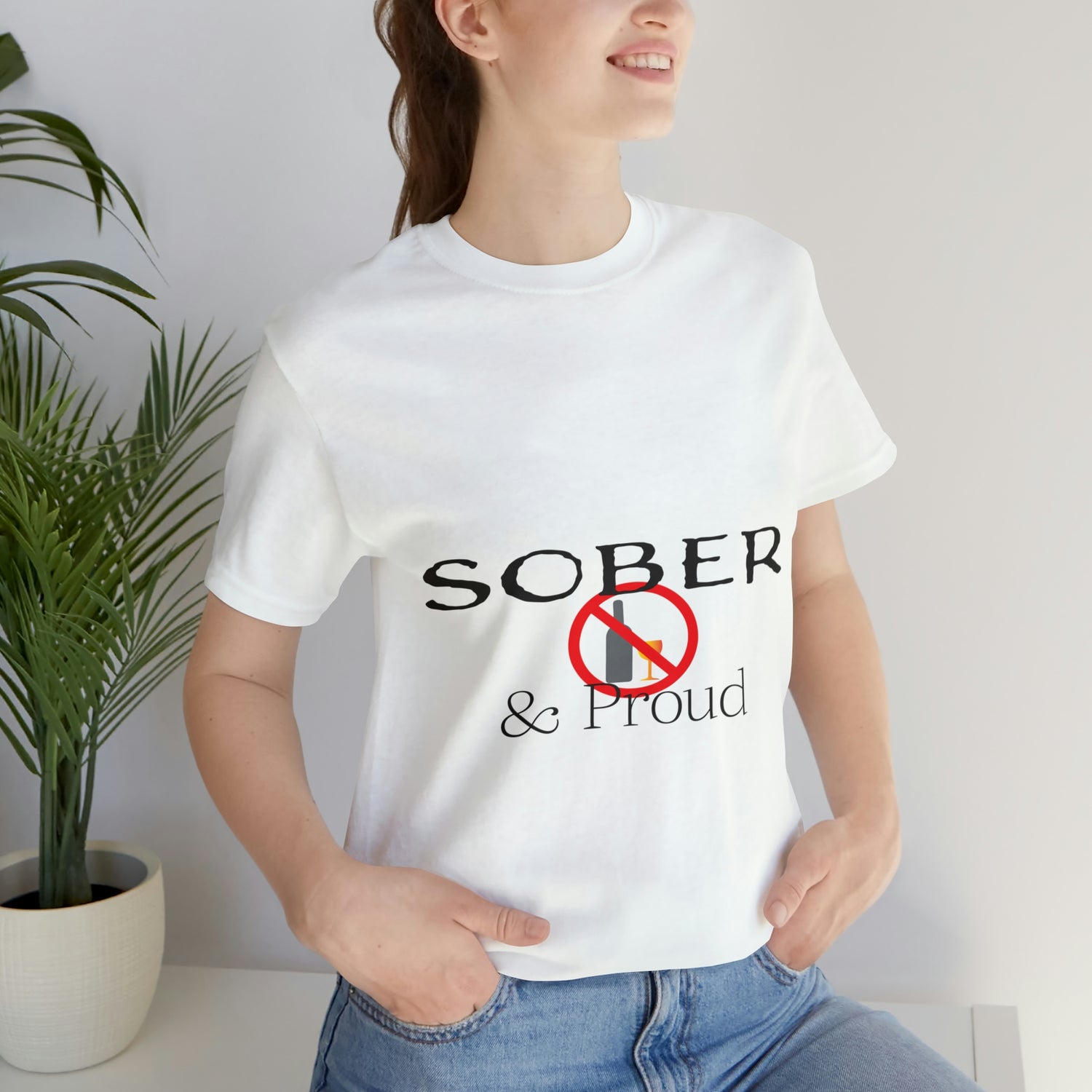 Sober & Proud - Unisex Jersey Short Sleeve Tee