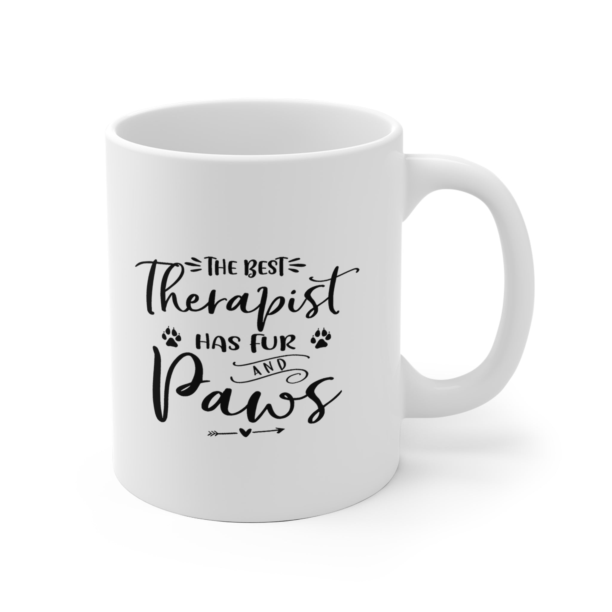 The Best Therapist Has Fur & Paws - White Ceramic Mug 2 sizes Available