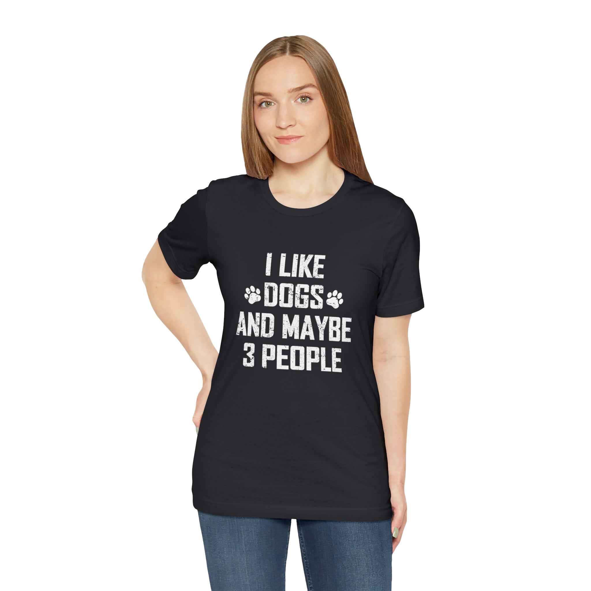 I Like Dogs & Maybe 3 People - Unisex Jersey Short Sleeve Tee