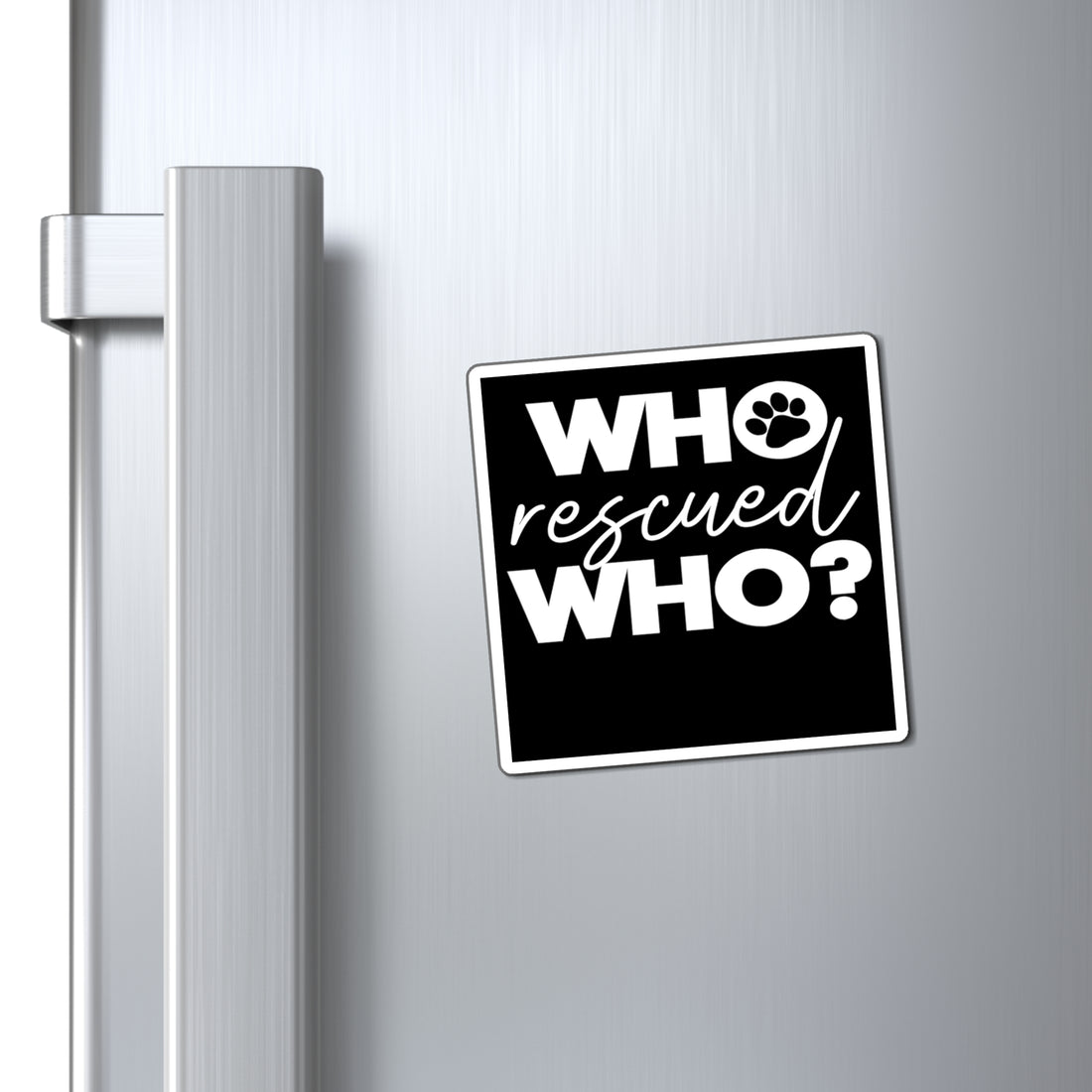 Who Rescued Who - Magnet