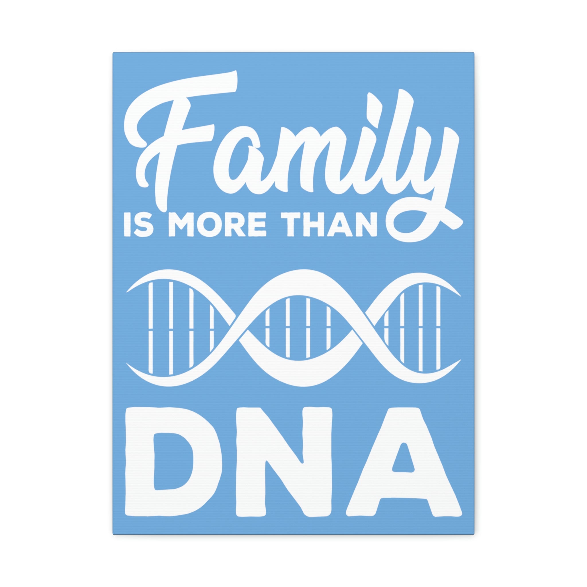 Family is more than DNA - Canvas Print