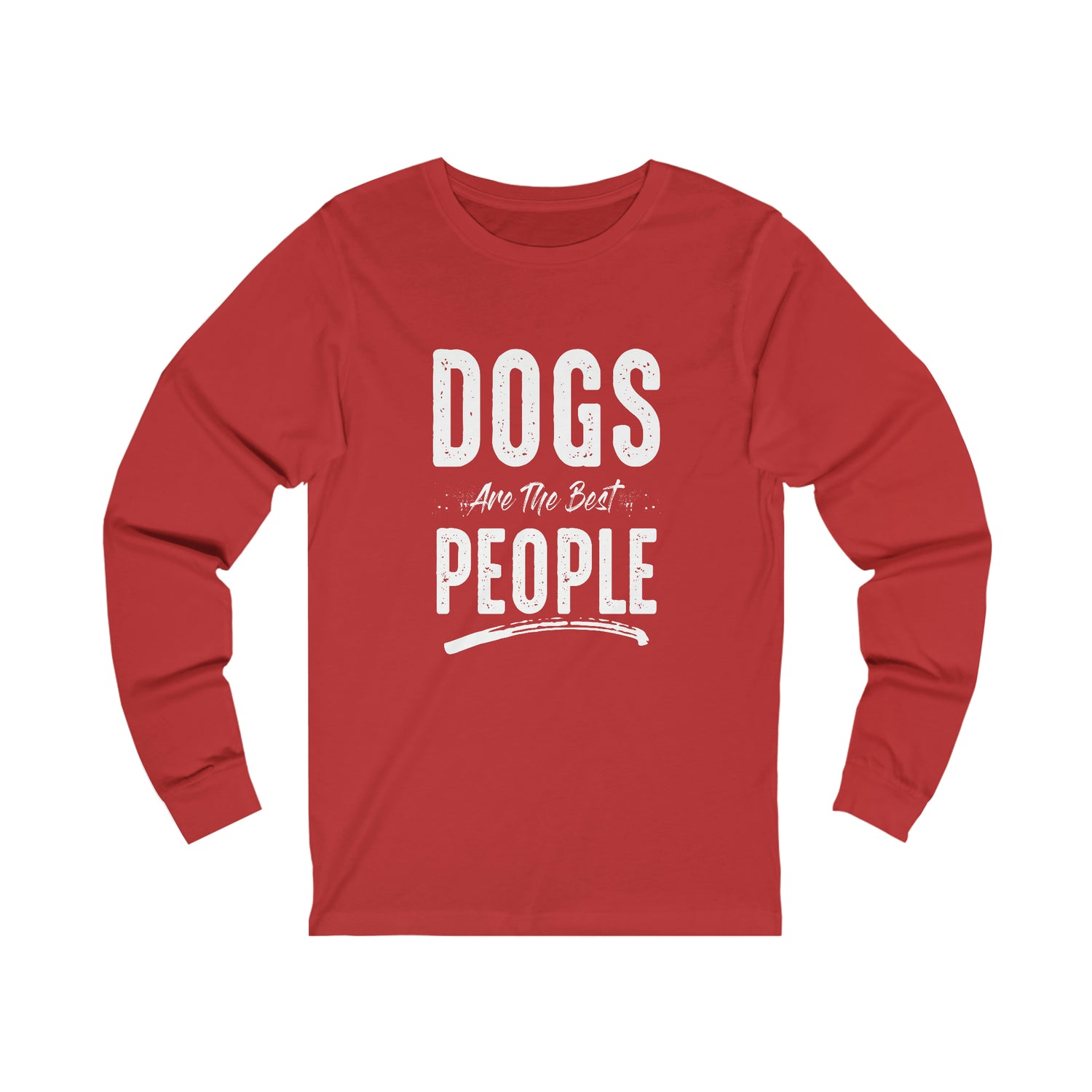Dogs Are The Best People - Unisex Jersey Long Sleeve Tee