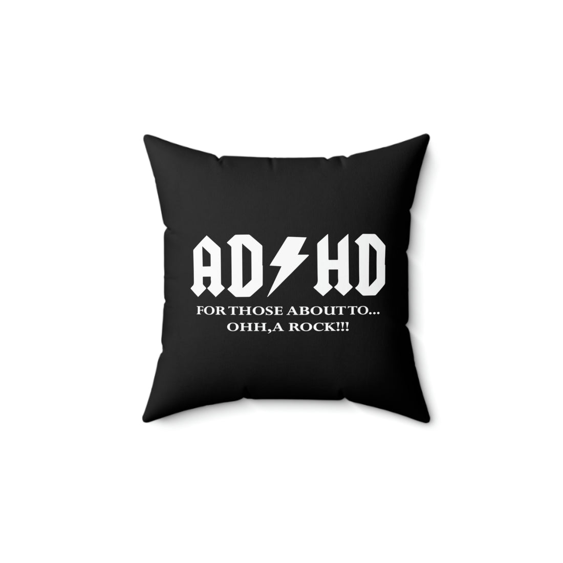 ADHD Look a Rock - Black Pillow