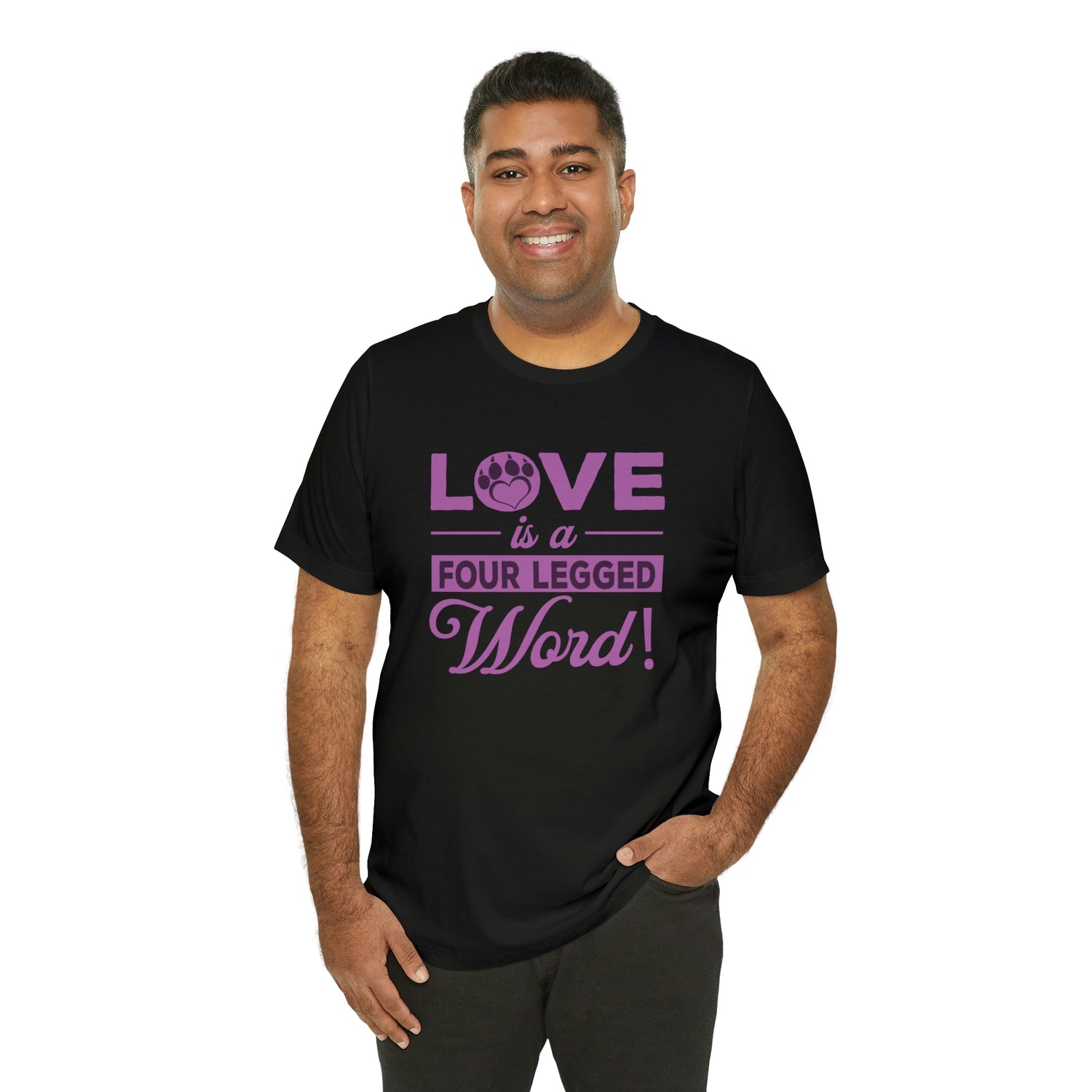 Love Is A Four Legged Word - Unisex Jersey Short Sleeve Tee