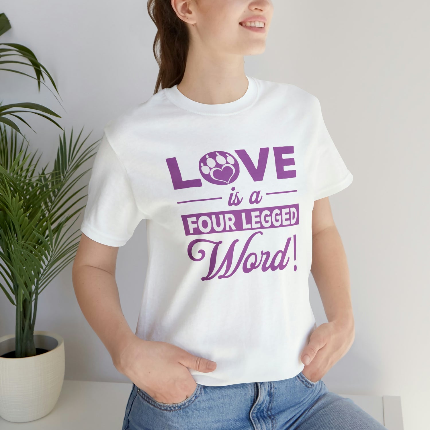 Love Is A Four Legged Word - Unisex Jersey Short Sleeve Tee