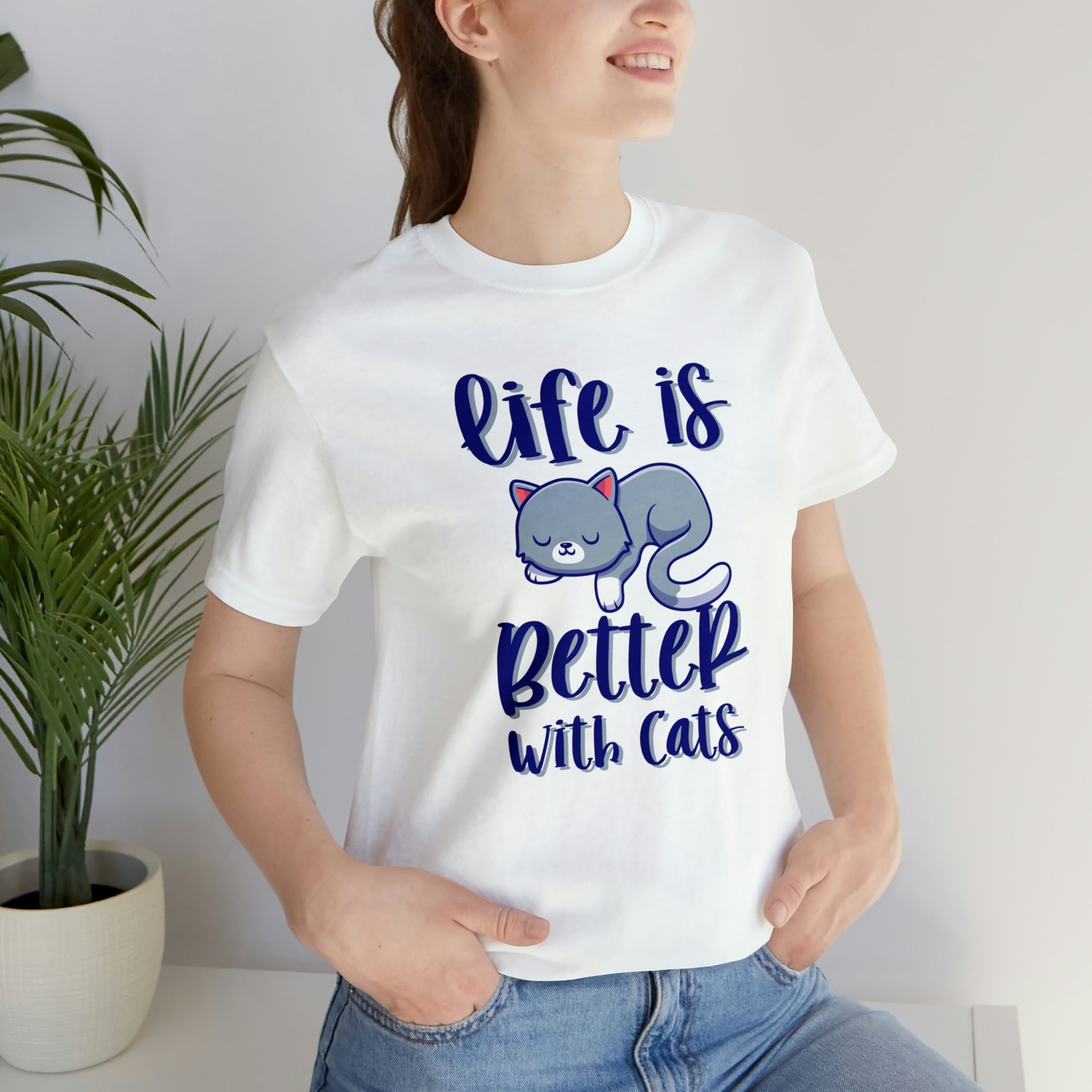 Life Is Better With Cats - Unisex Jersey Short Sleeve Tee