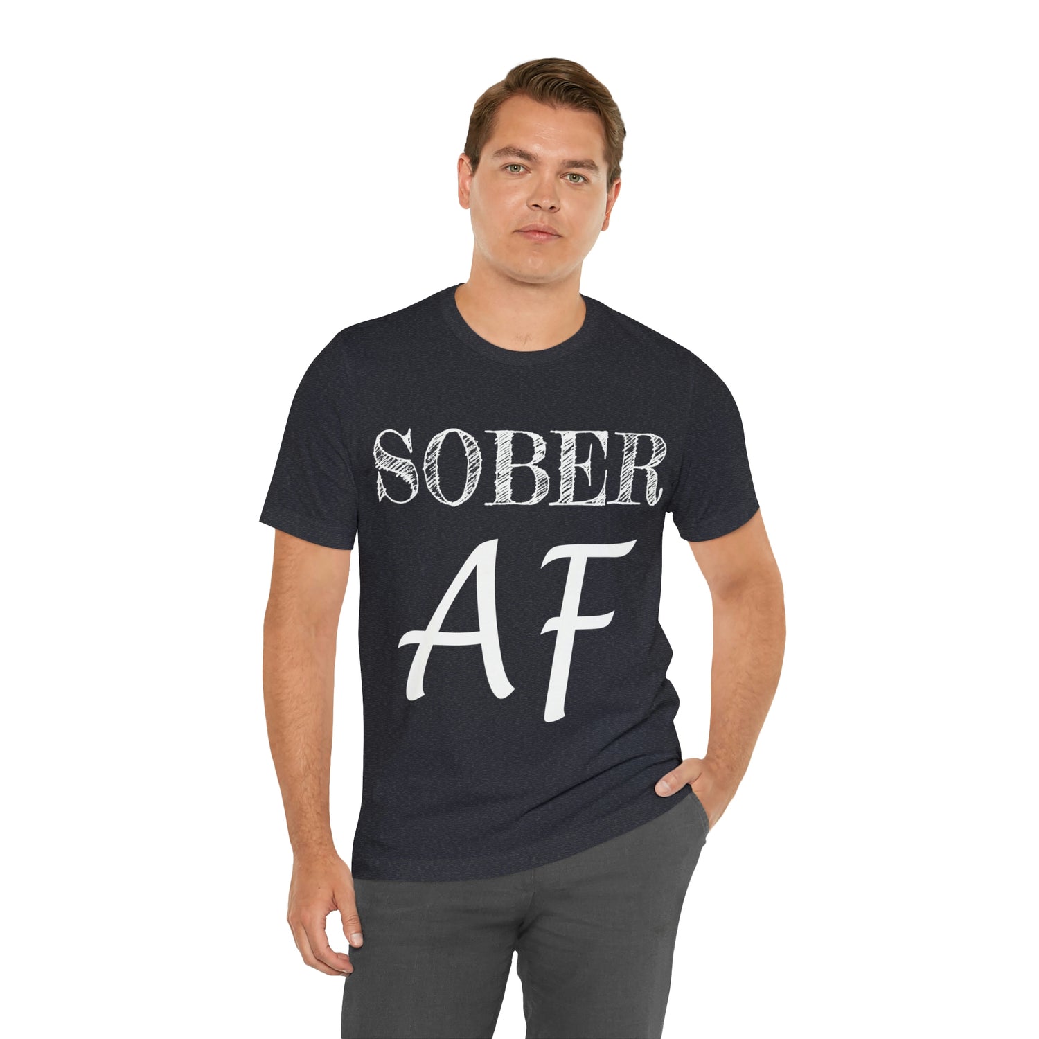 Sober AF - Unisex Jersey Short Sleeve Tee