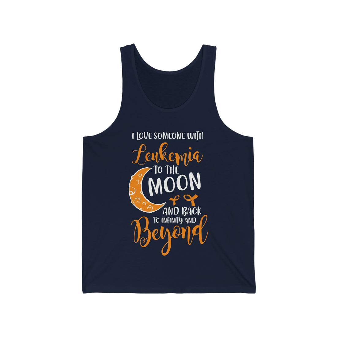 I Love Someone With Leukemia To The Moon And Back - Unisex Jersey Tank Top