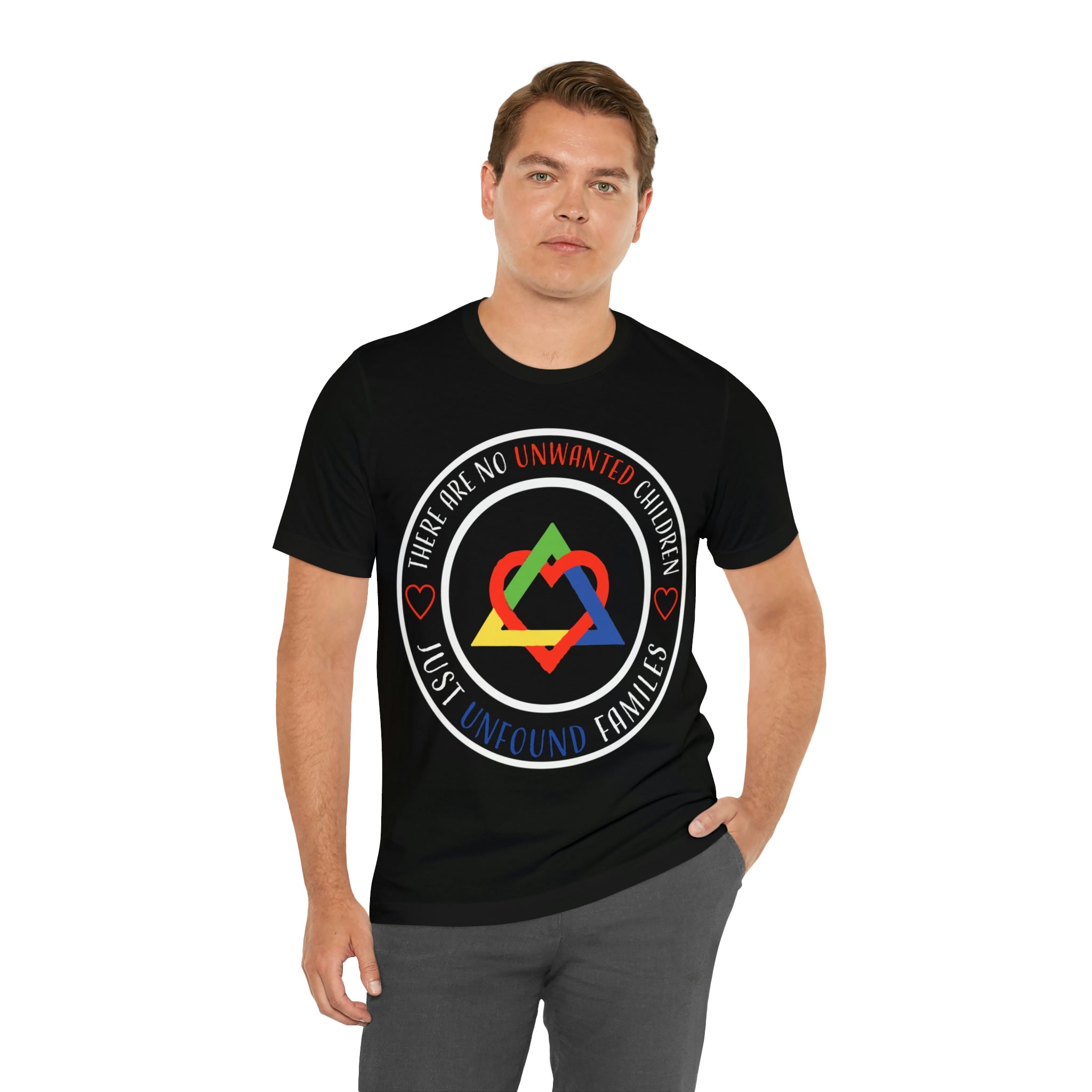 There are No Unwanted Children Only Unfound Families - Unisex Adult T-Shirt