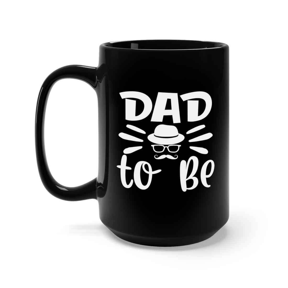 Dad To Be - Large 15oz Black Mug