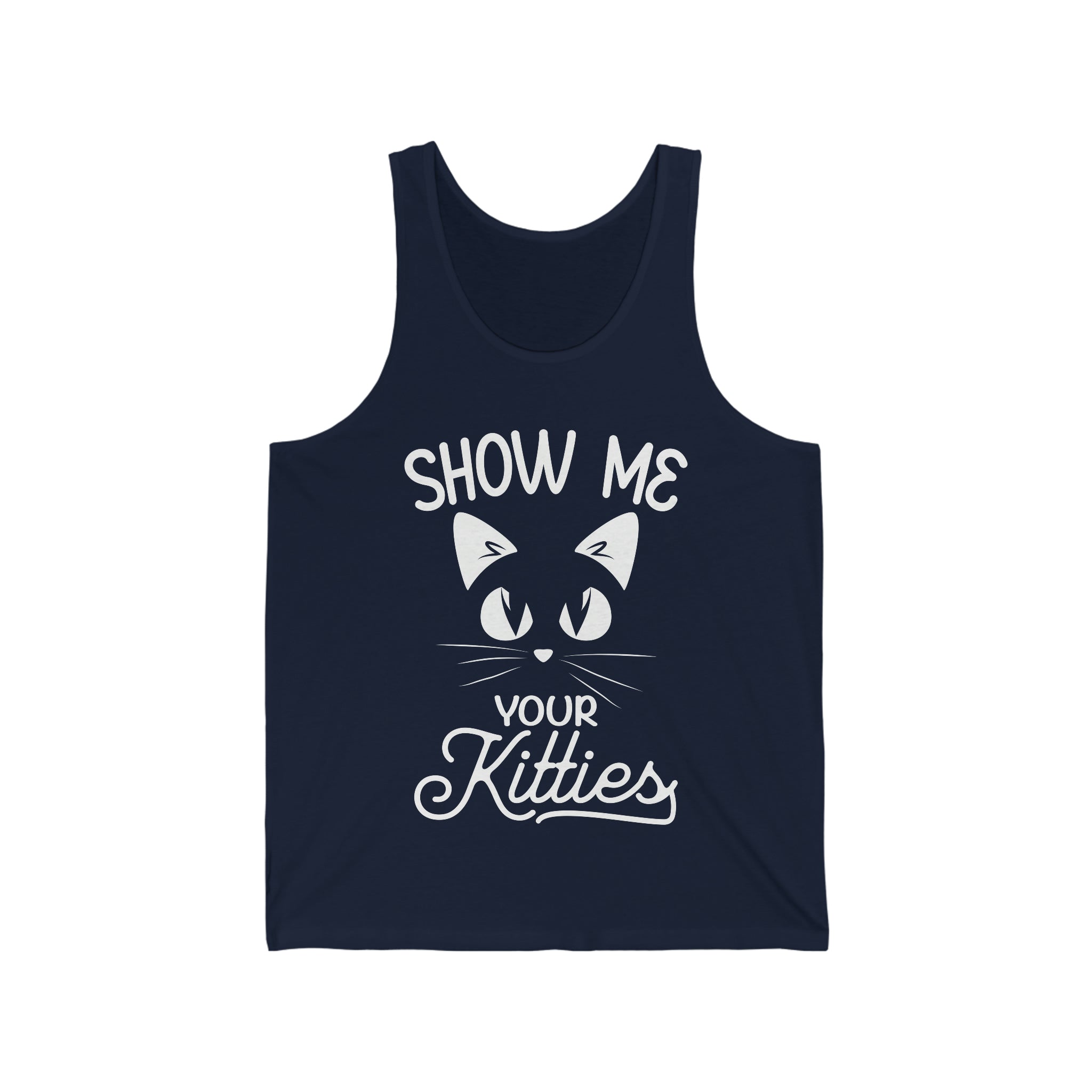 Show Me Your Kitties - Unisex Jersey Tank Top