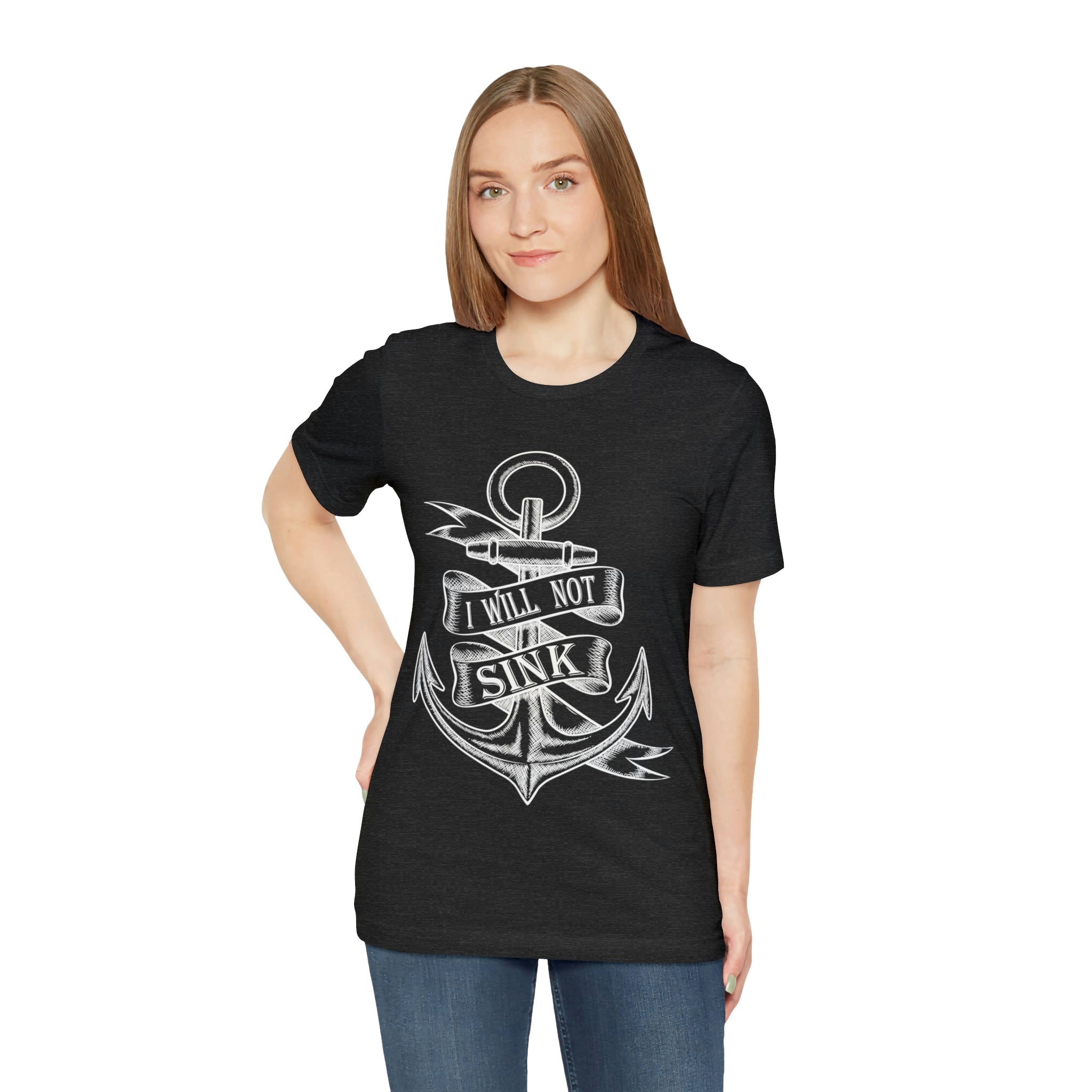 I Will Not Sink - Unisex Jersey Short Sleeve Tee