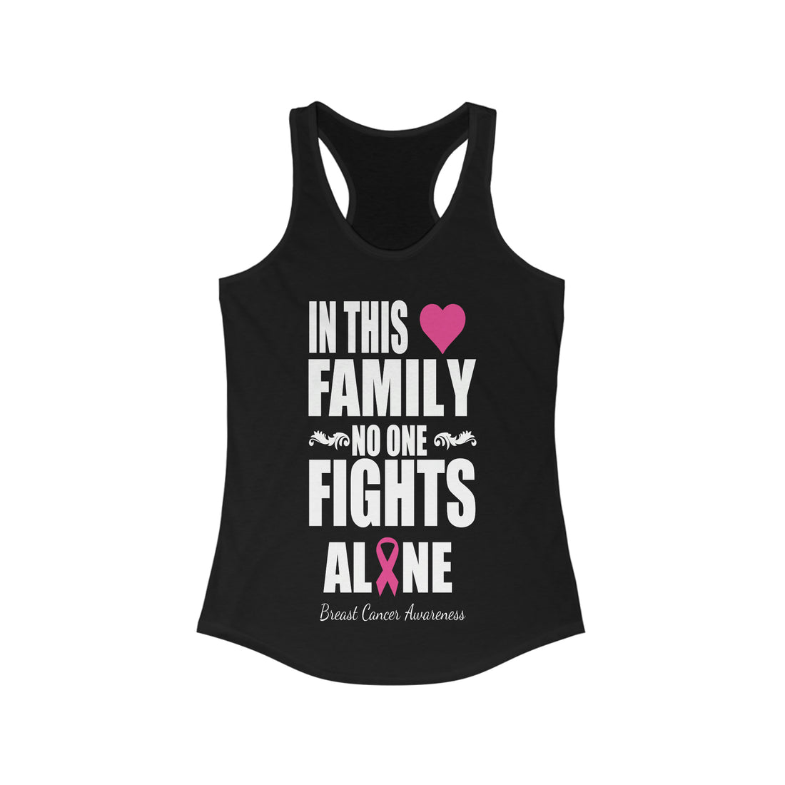 In This Family No One Fights Alone - Racerback Tank Top