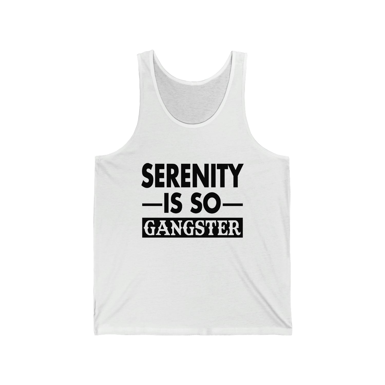 Serenity Is So Gangster - Unisex Jersey Tank Top