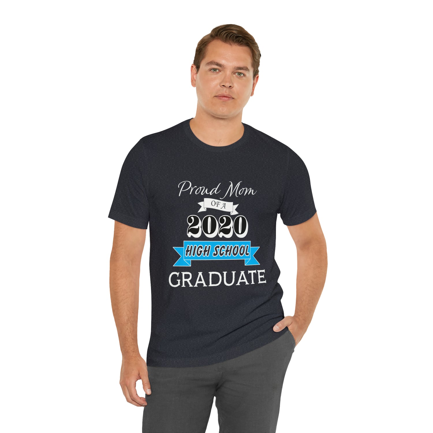 Proud Mom of a High School Graduate! Class Year Customizable - Unisex Jersey Short Sleeve Tee